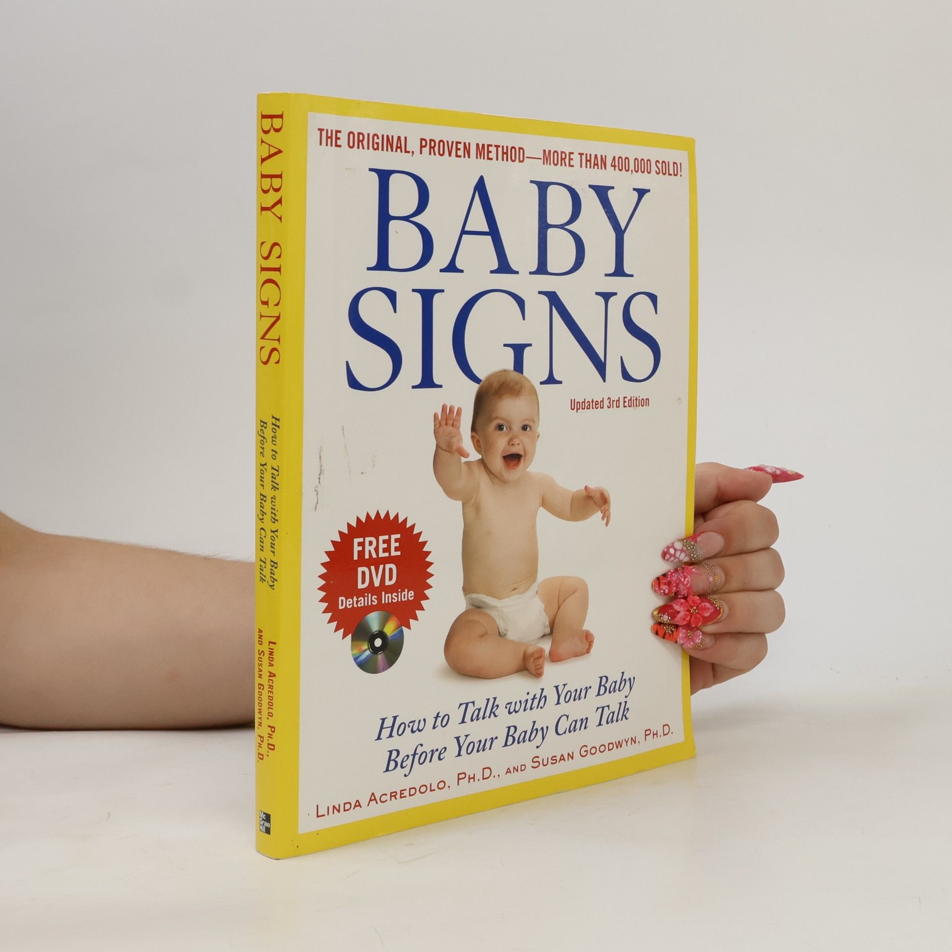 Susan Goodwyn Baby Signs: How to Talk with Your Baby Before Your Baby Can Talk, Third Edition