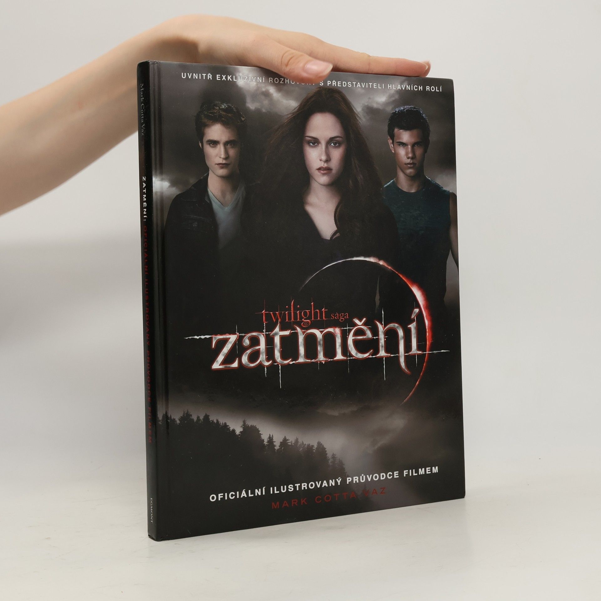 Mark Cotta Vaz Twilight sága Zatmění. Oficiální ilustrovaný průvodce filmem