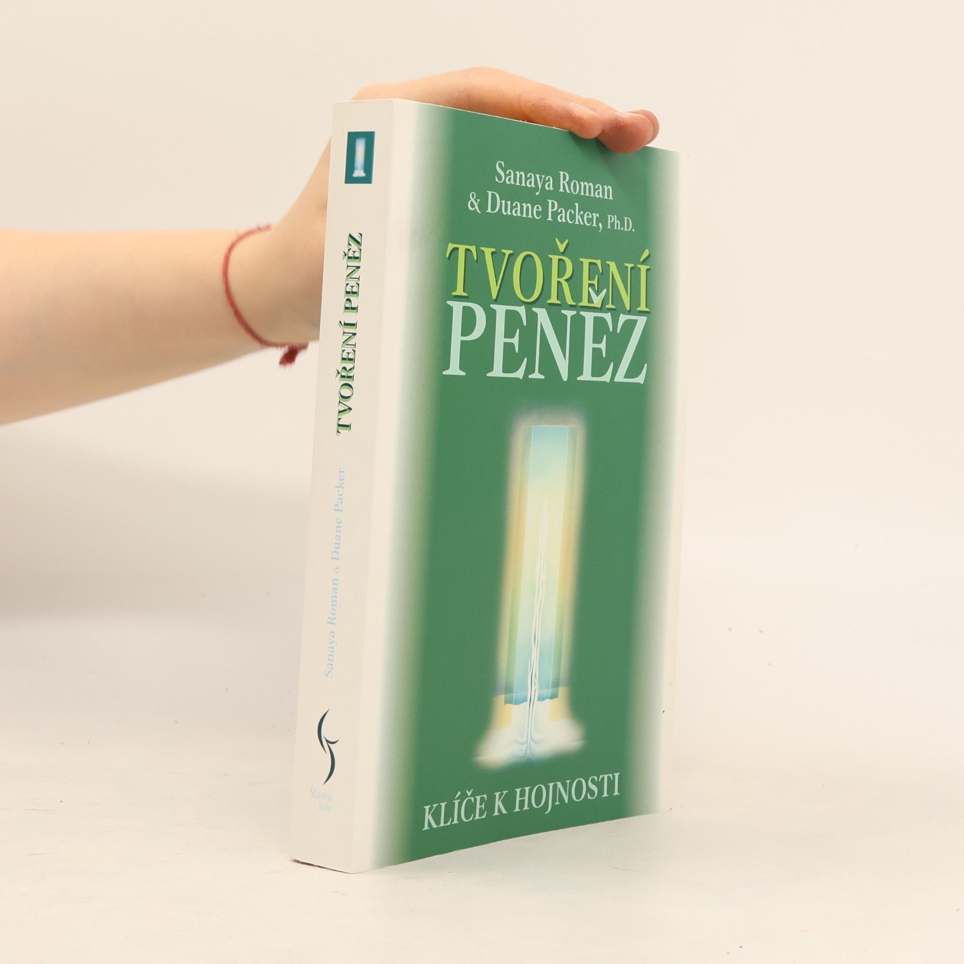 Sanaya Roman Tvoření peněz. Klíče k hojnosti