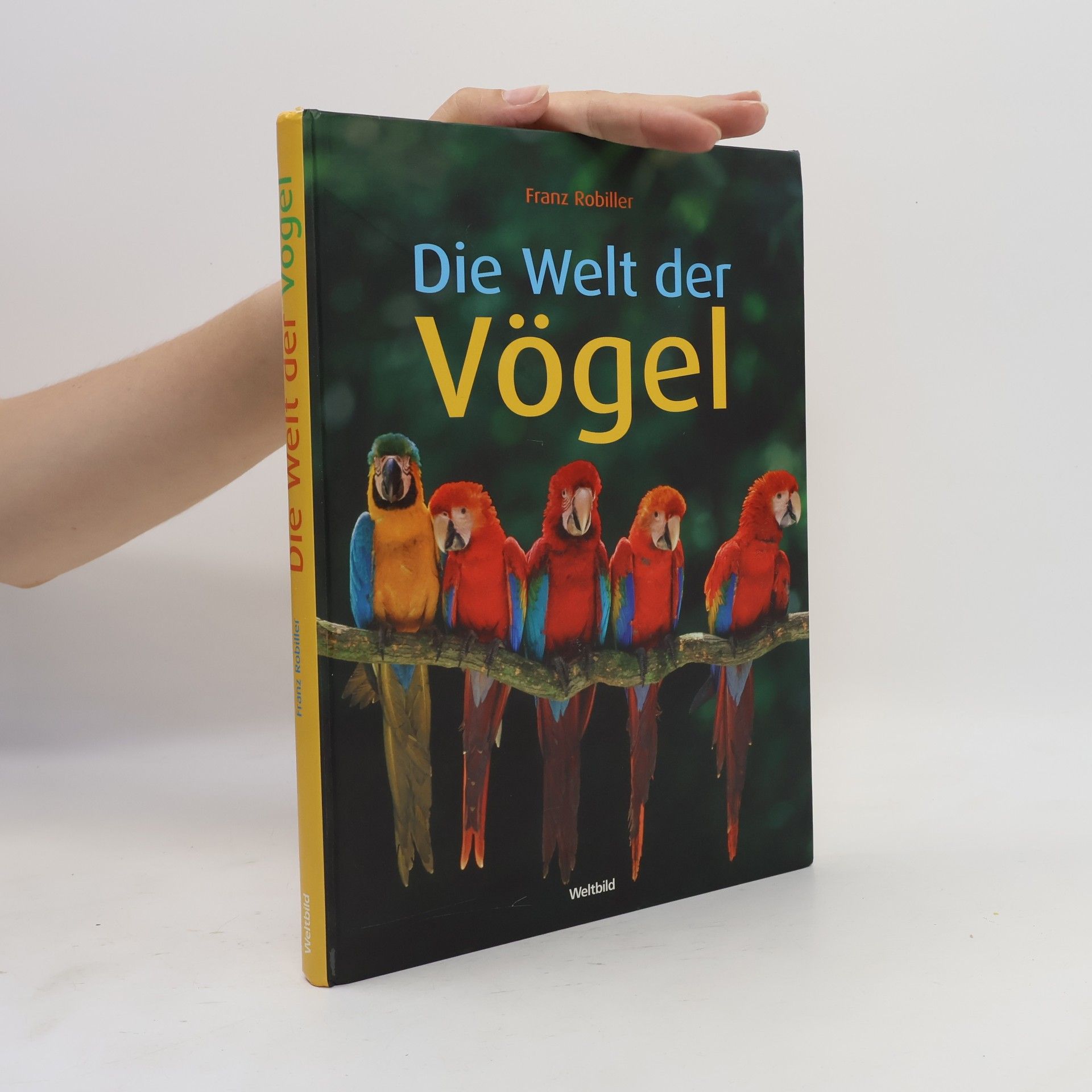 Franz Robiller Die Welt der Vögel