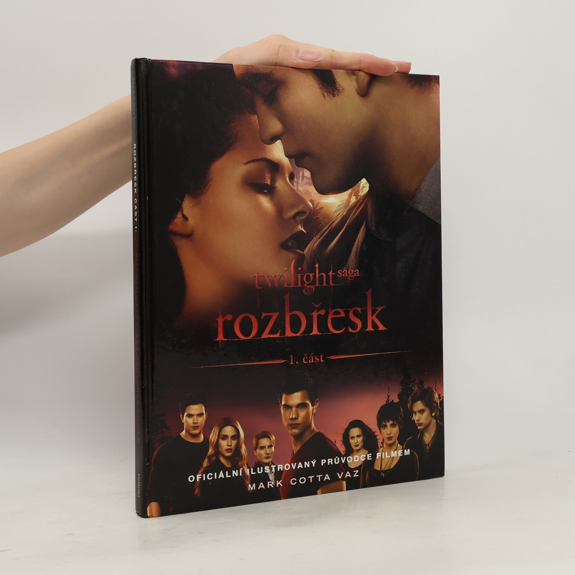 Mark Cotta Vaz Twilight sága. Rozbřesk. Oficiální ilustrovaný průvodce filmem