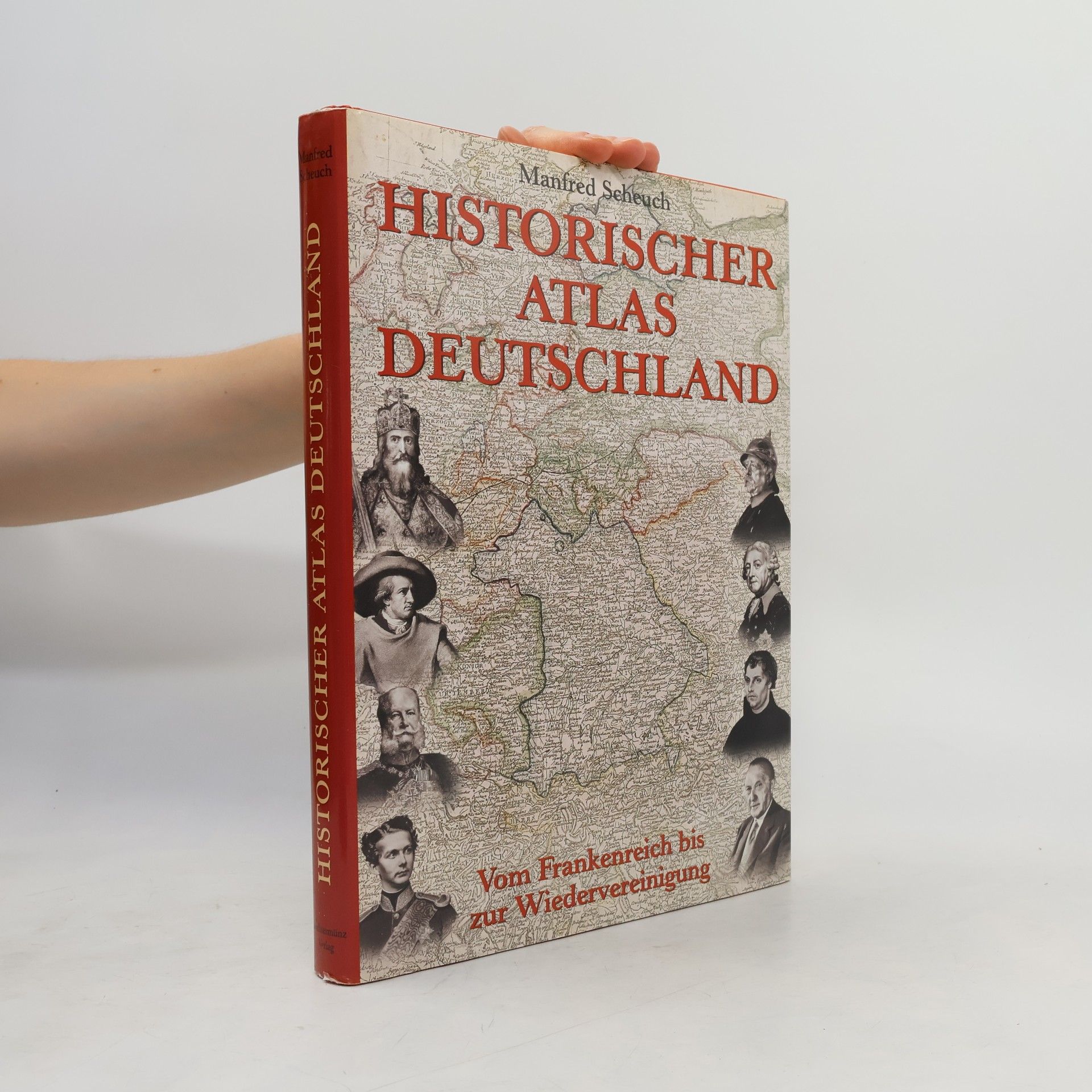 Manfred Scheuch Historischer Atlas Deutschland