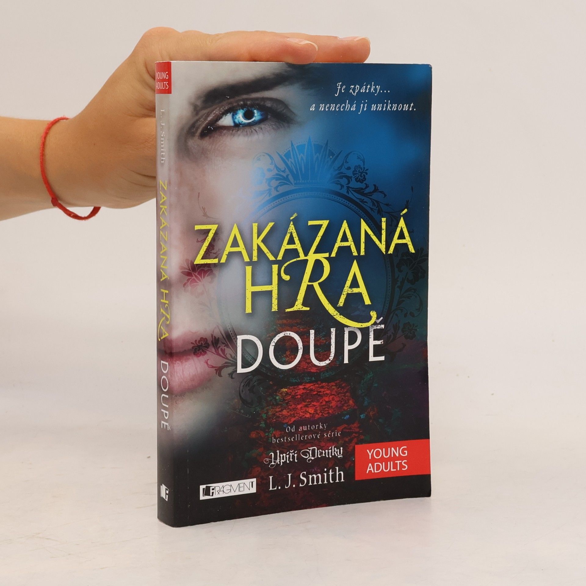 L. J. Smithová  Zakázaná hra. Doupě