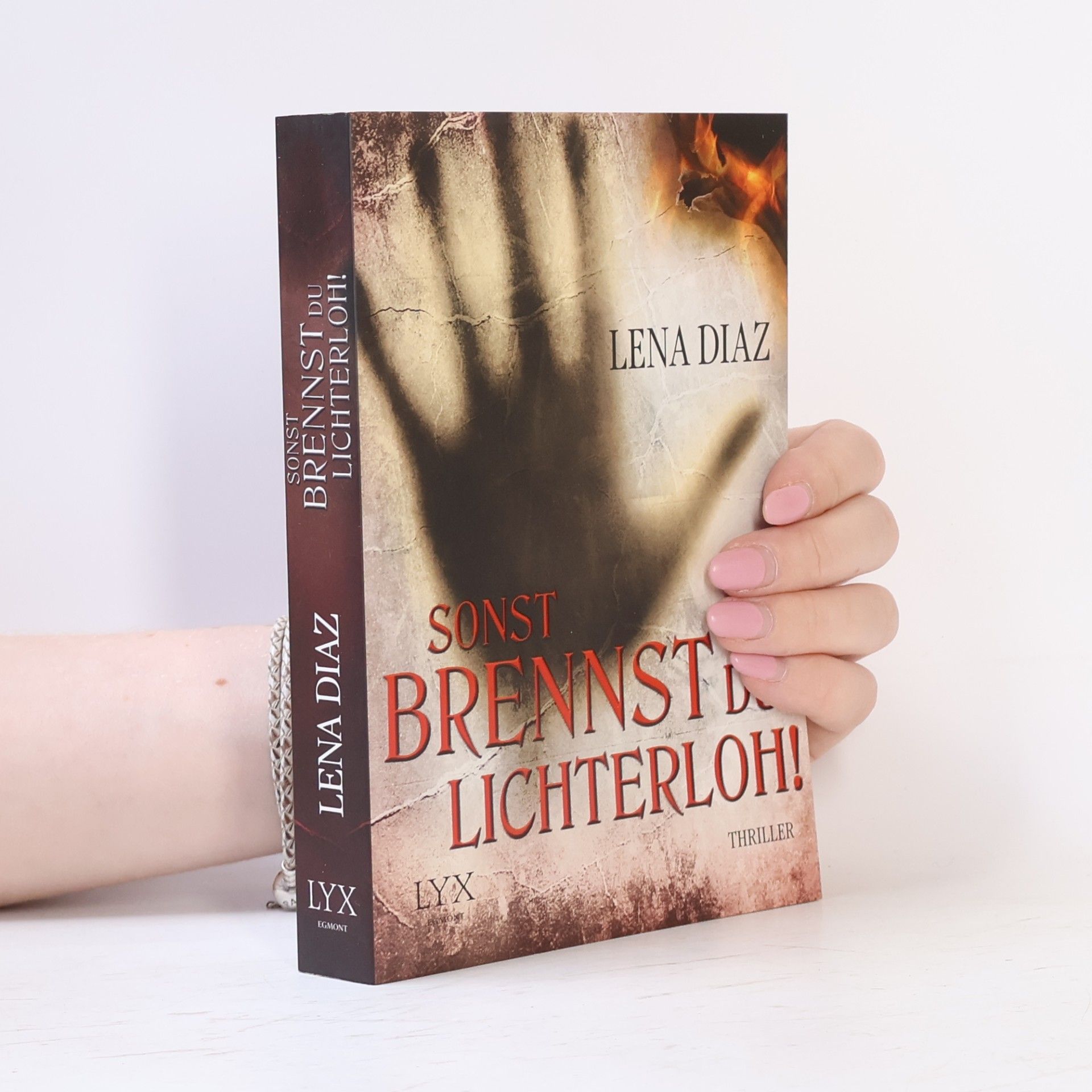 Lena Diaz Sonst brennst du lichterloh!