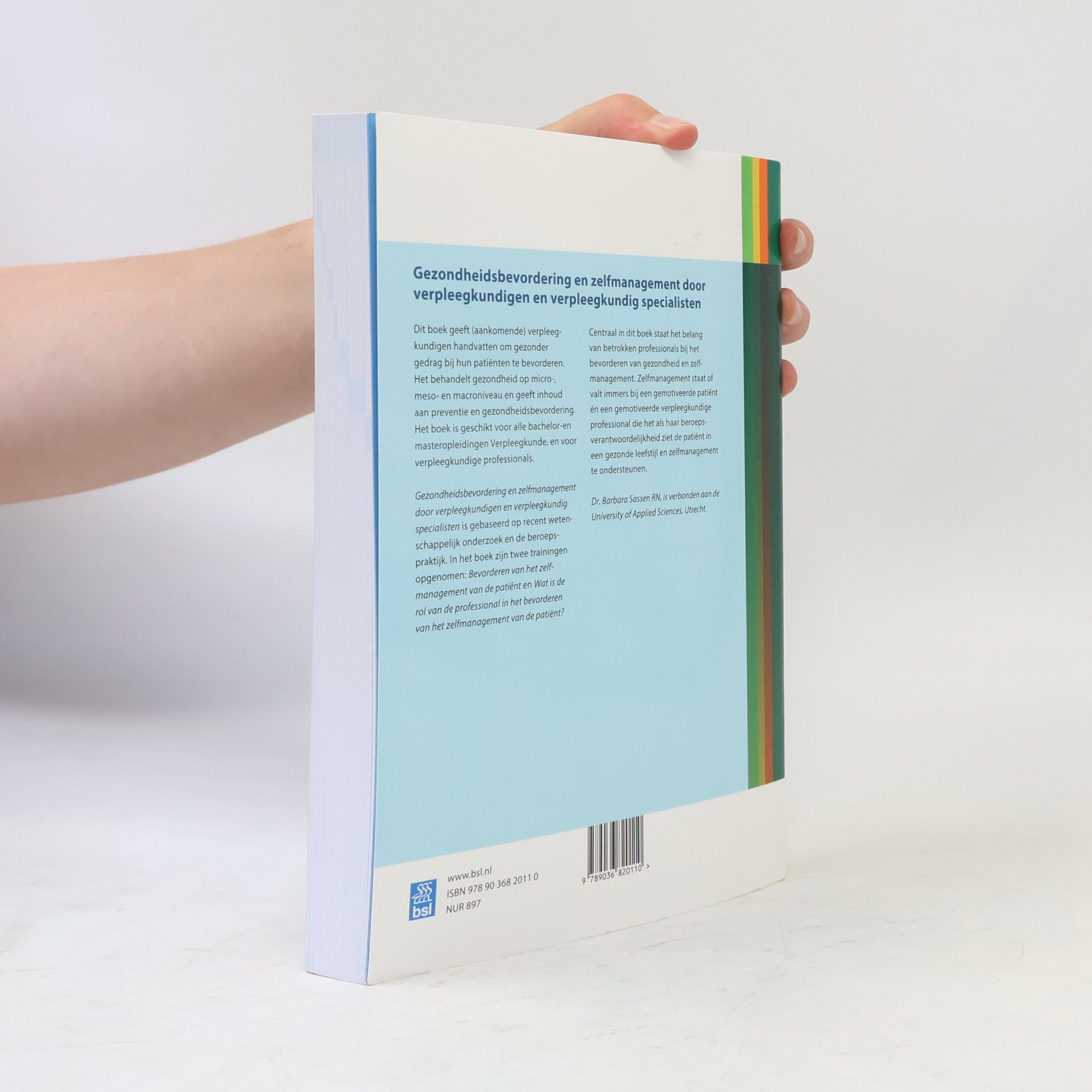 Barbara Sassen Gezondheidsbevordering en zelfmanagement door verpleegkundigen en verpleegkundig specialisten