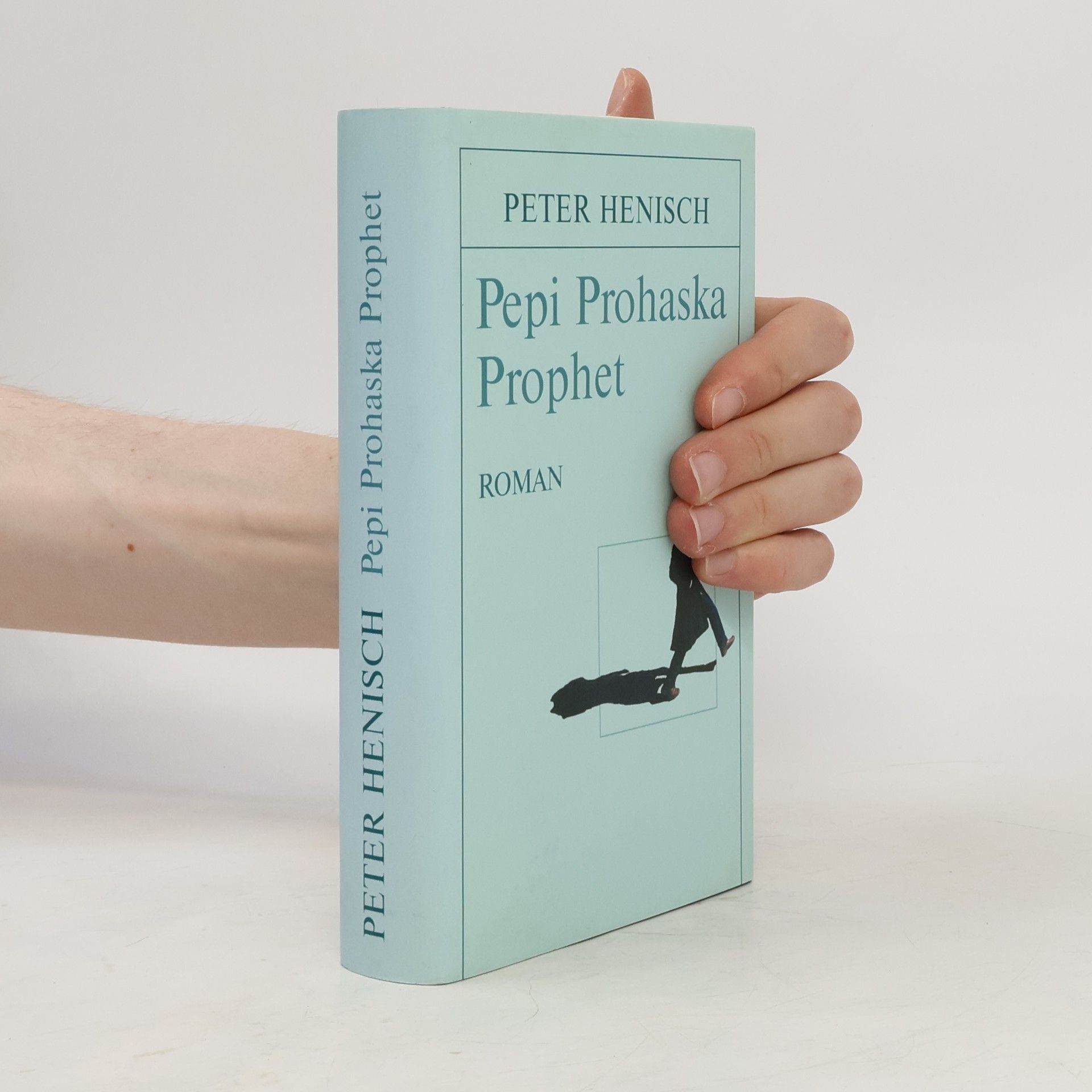 Peter Henisch Pepi Prohaska Prophet