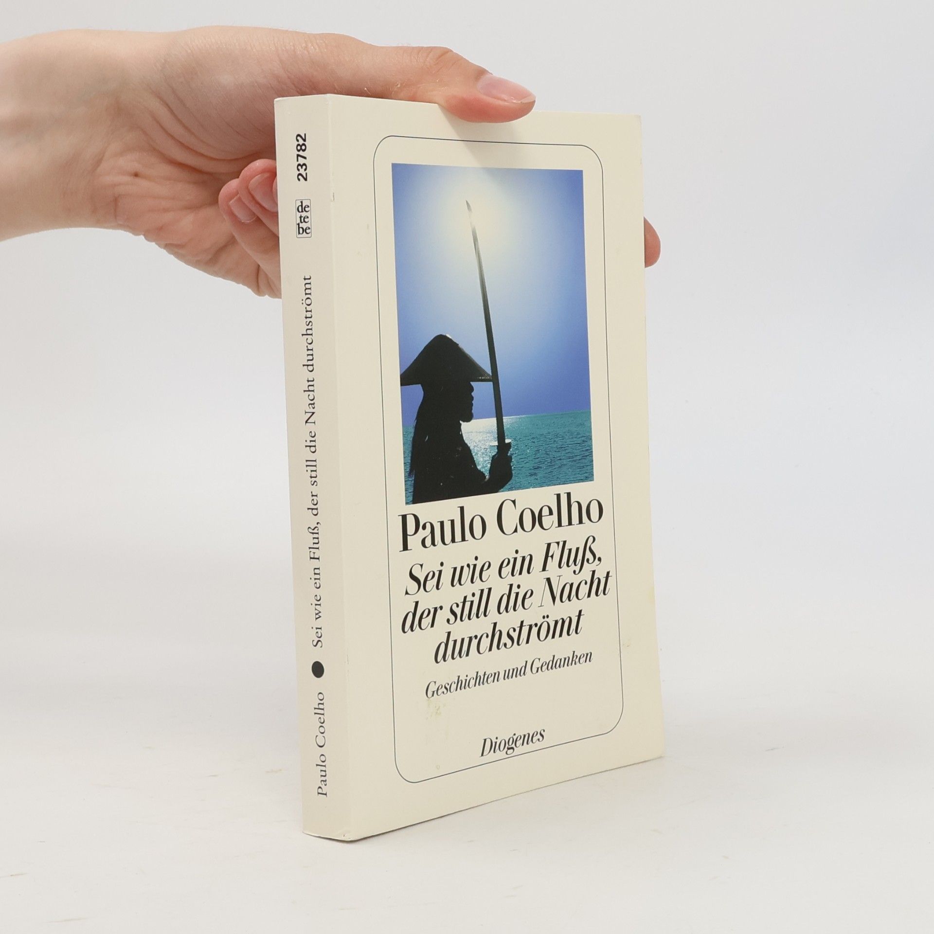 Paulo Coelho Sei wie ein Fluß, der still die Nacht durchströmt
