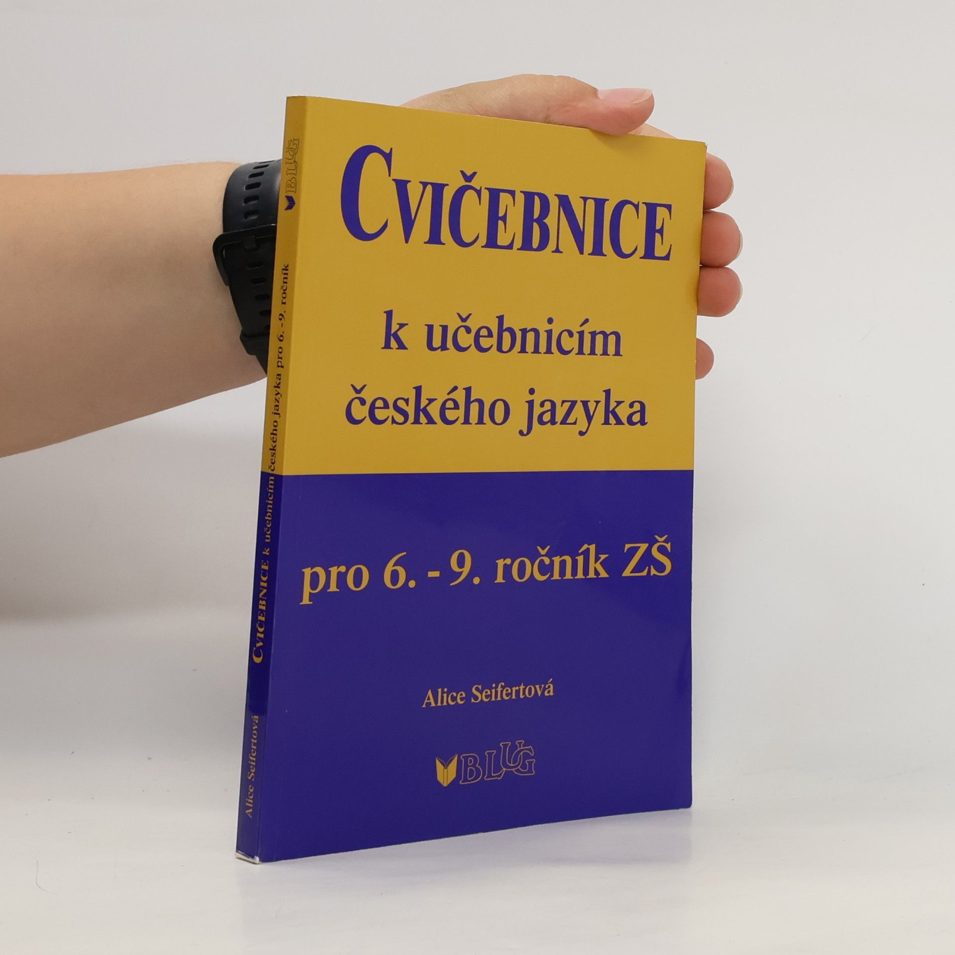 Alice Seifertová Cvičebnice k učebnicím českého jazyka pro 6.-9. ročník ZŠ
