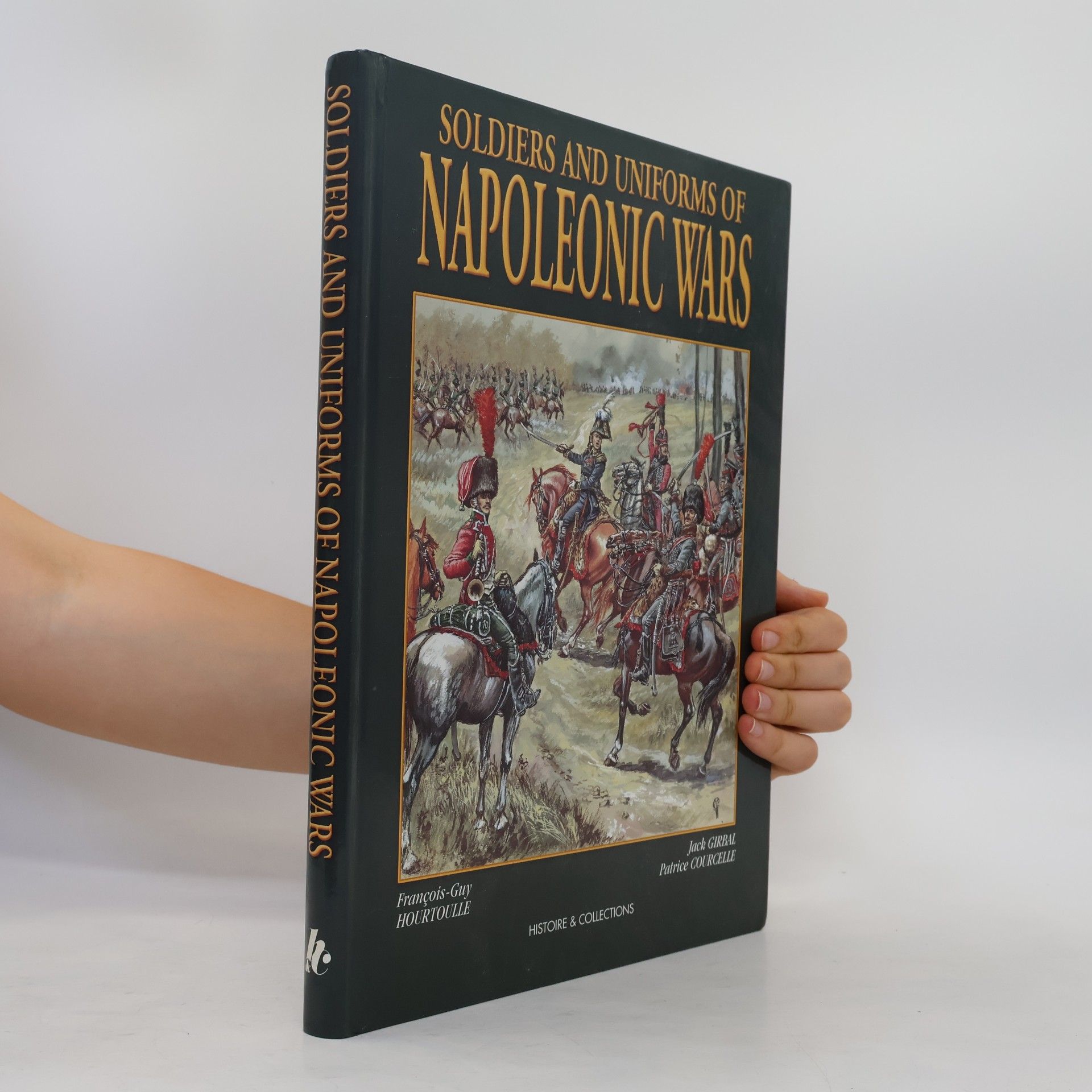 Soldiers and Uniforms of the Napoleonic Wars