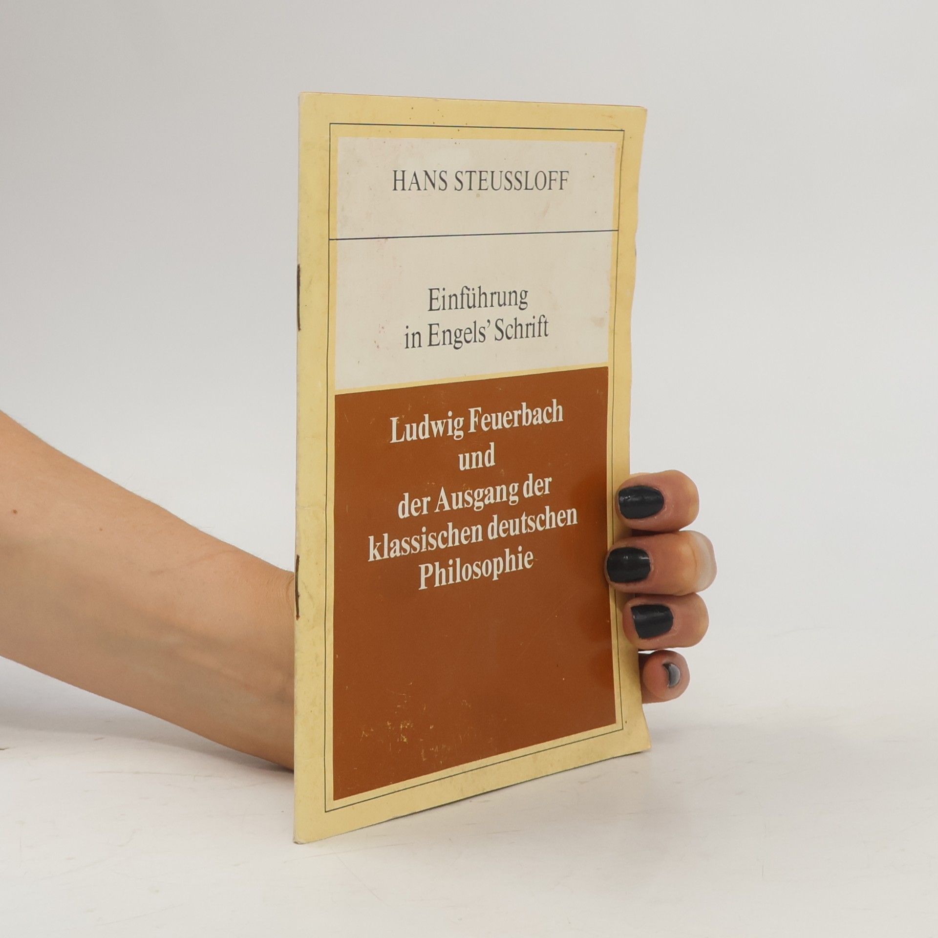 Hans Steußloff Einführung in Engel's Schrift "Ludwig Feuerbach und der Ausgang der klassischen deutschen Philosophie"