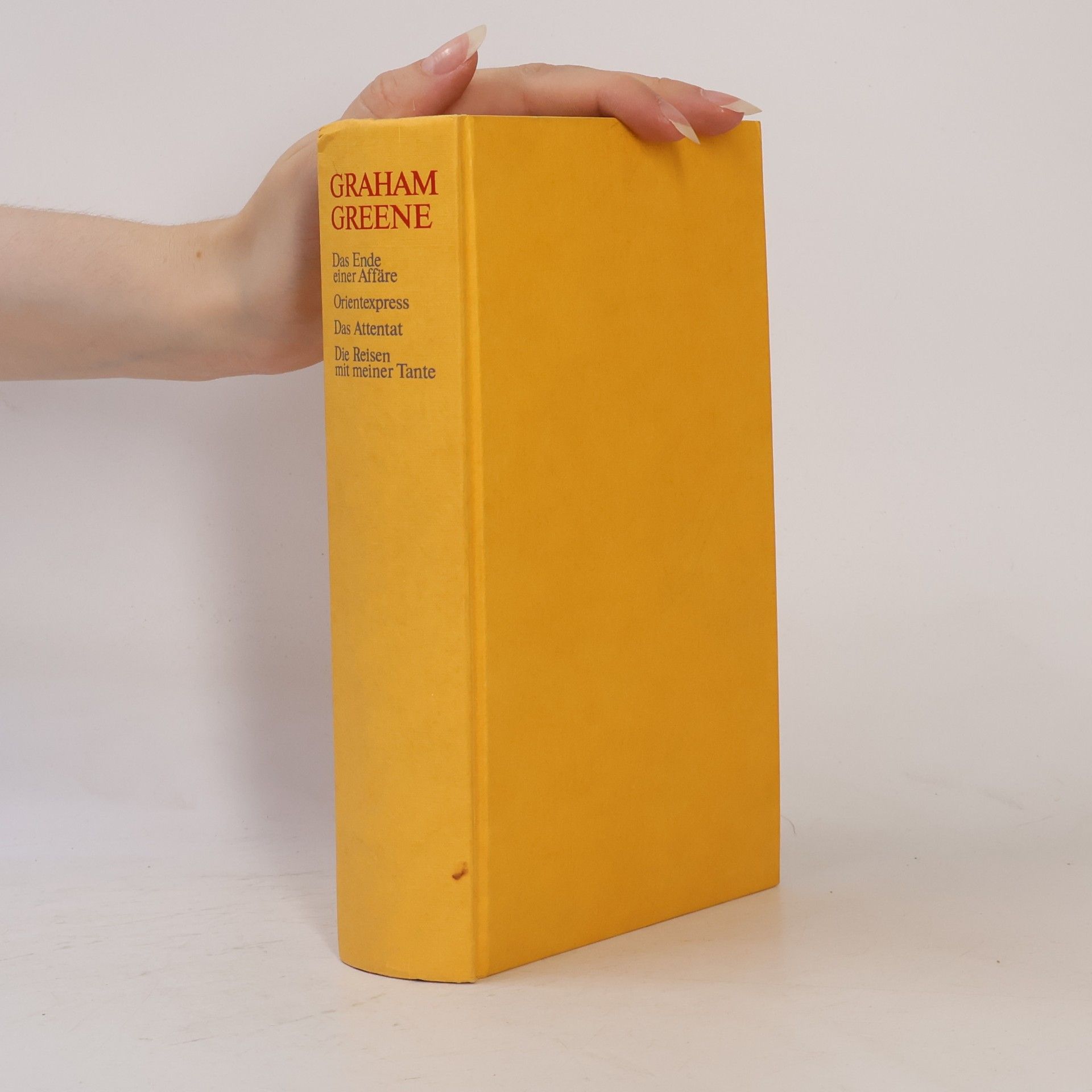 Graham Greene Das Ende einer Affäre. Orientexpress. Das Attentat. Die Reisen mit meiner Tante
