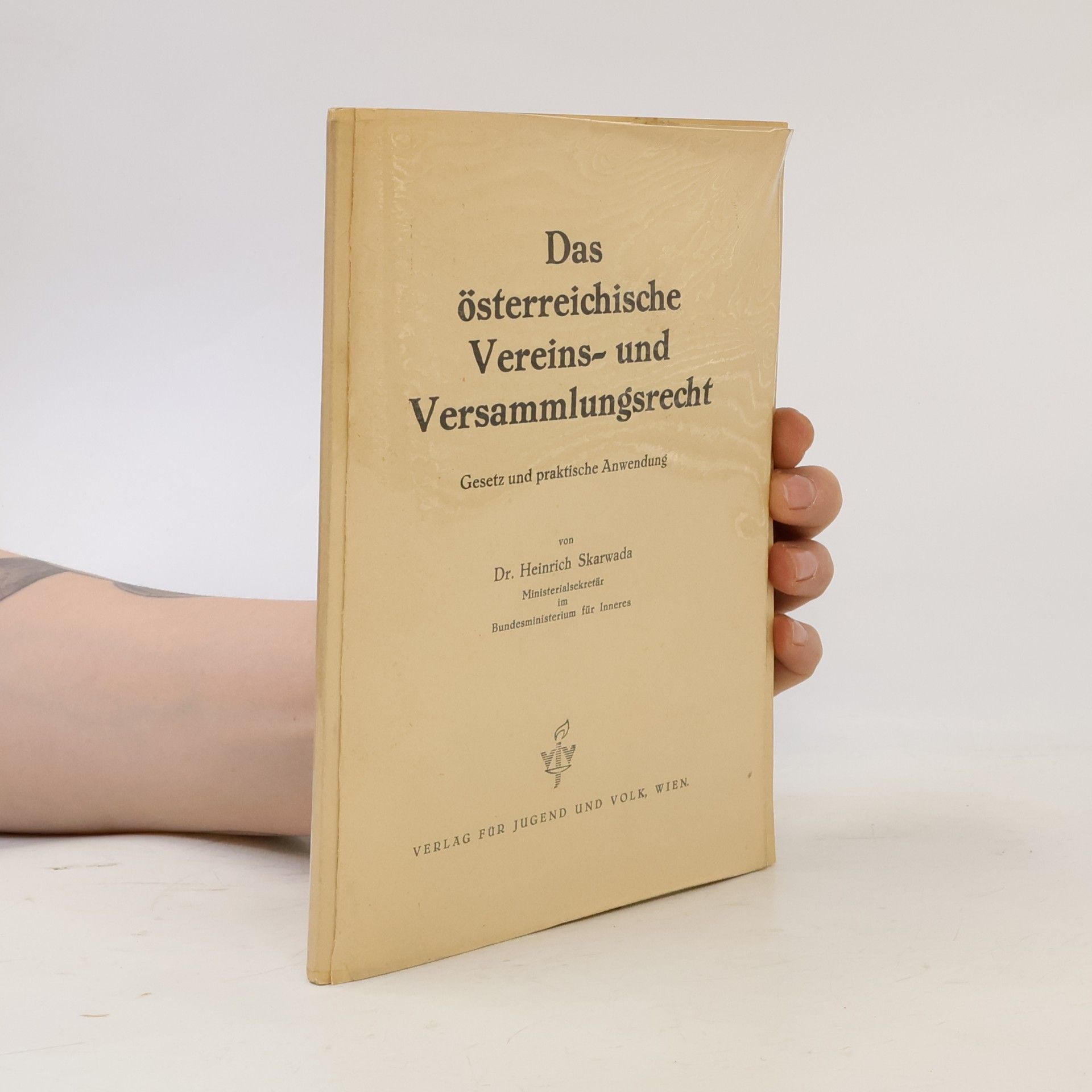 Heinrich Skarwada Das österreichische Vereins- und Versammlungsrecht