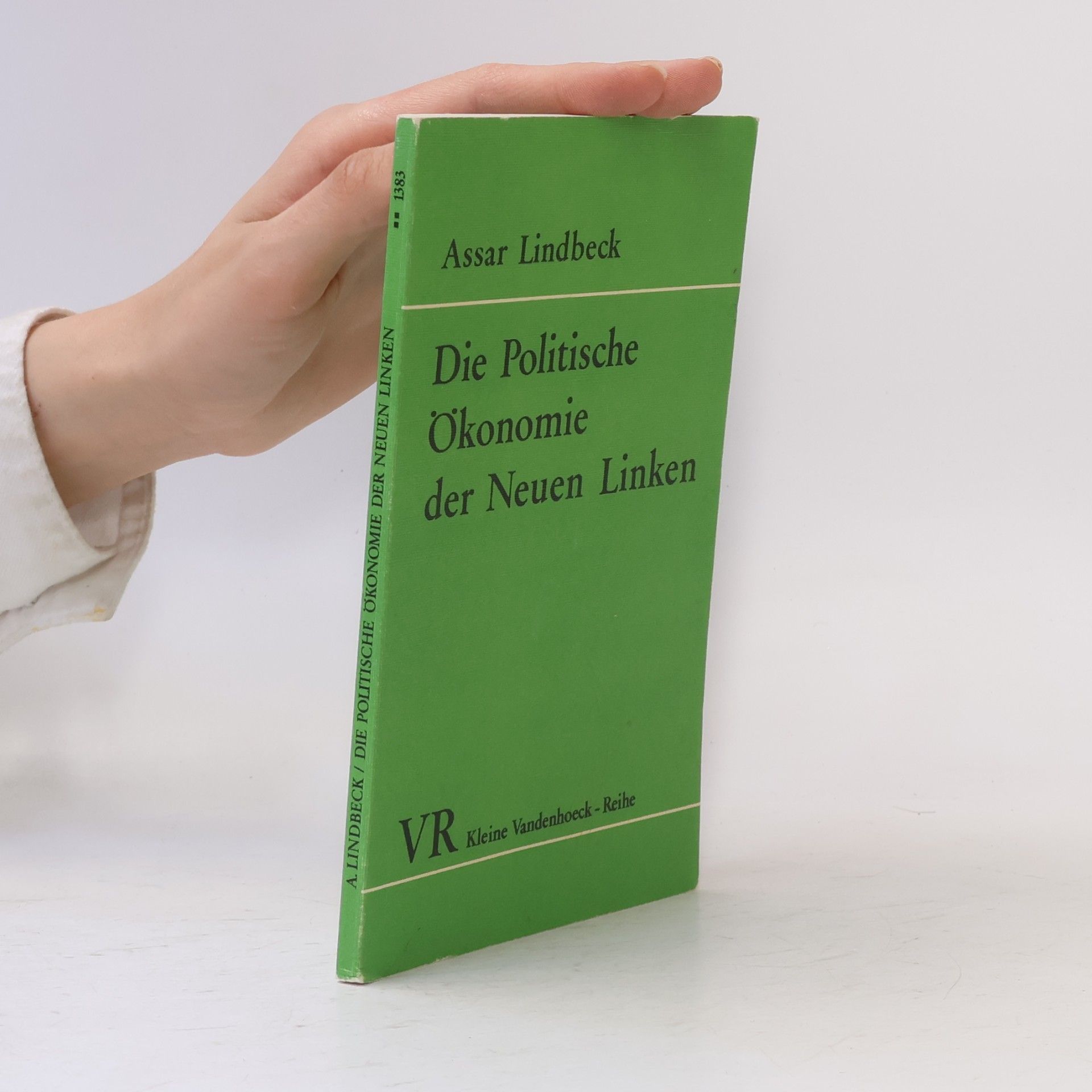 Assar Lindbeck Die politische Ökonomie der Neuen Linken