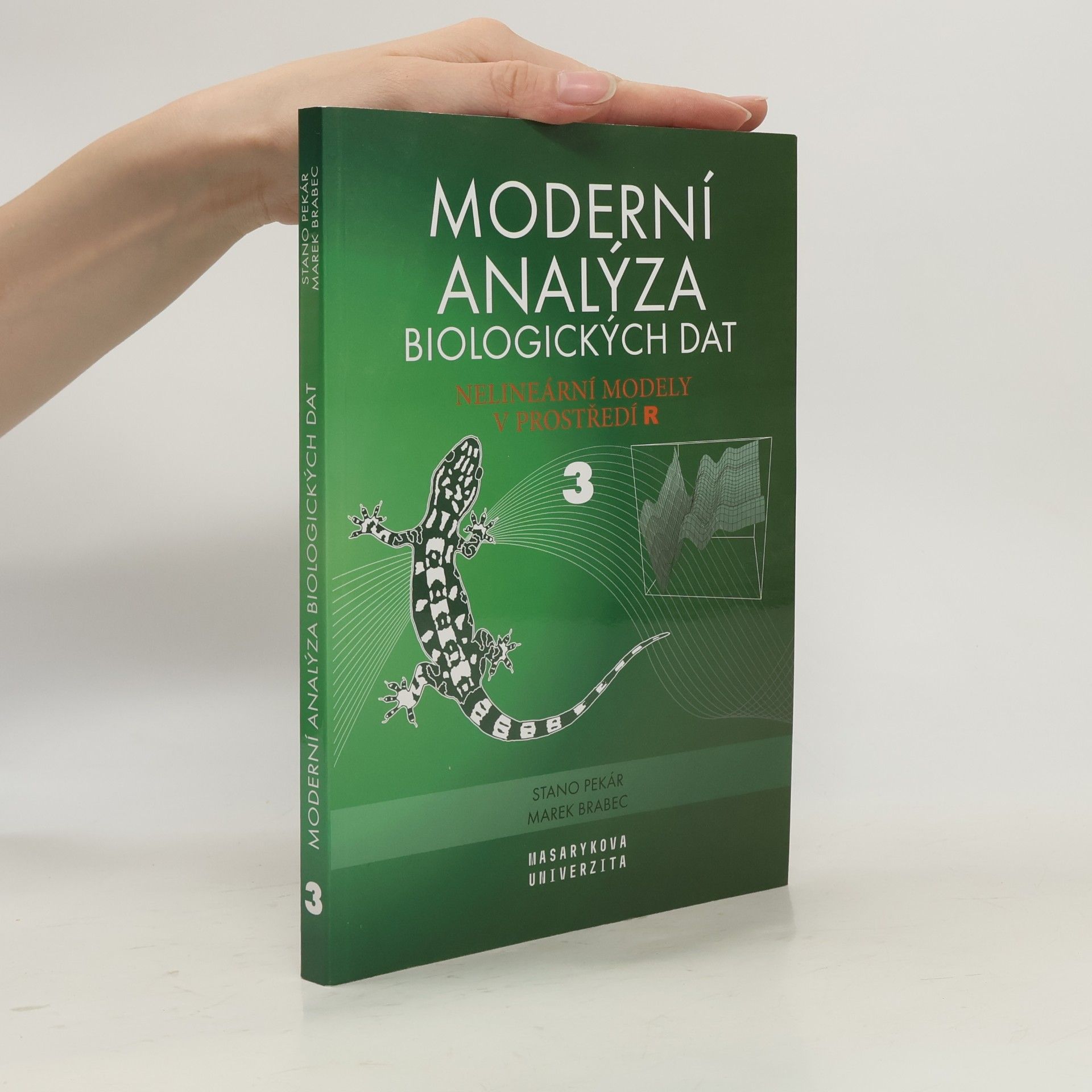 Stanislav Pekár Moderní analýza biologických dat 3: Nelineární modely v prostředí R