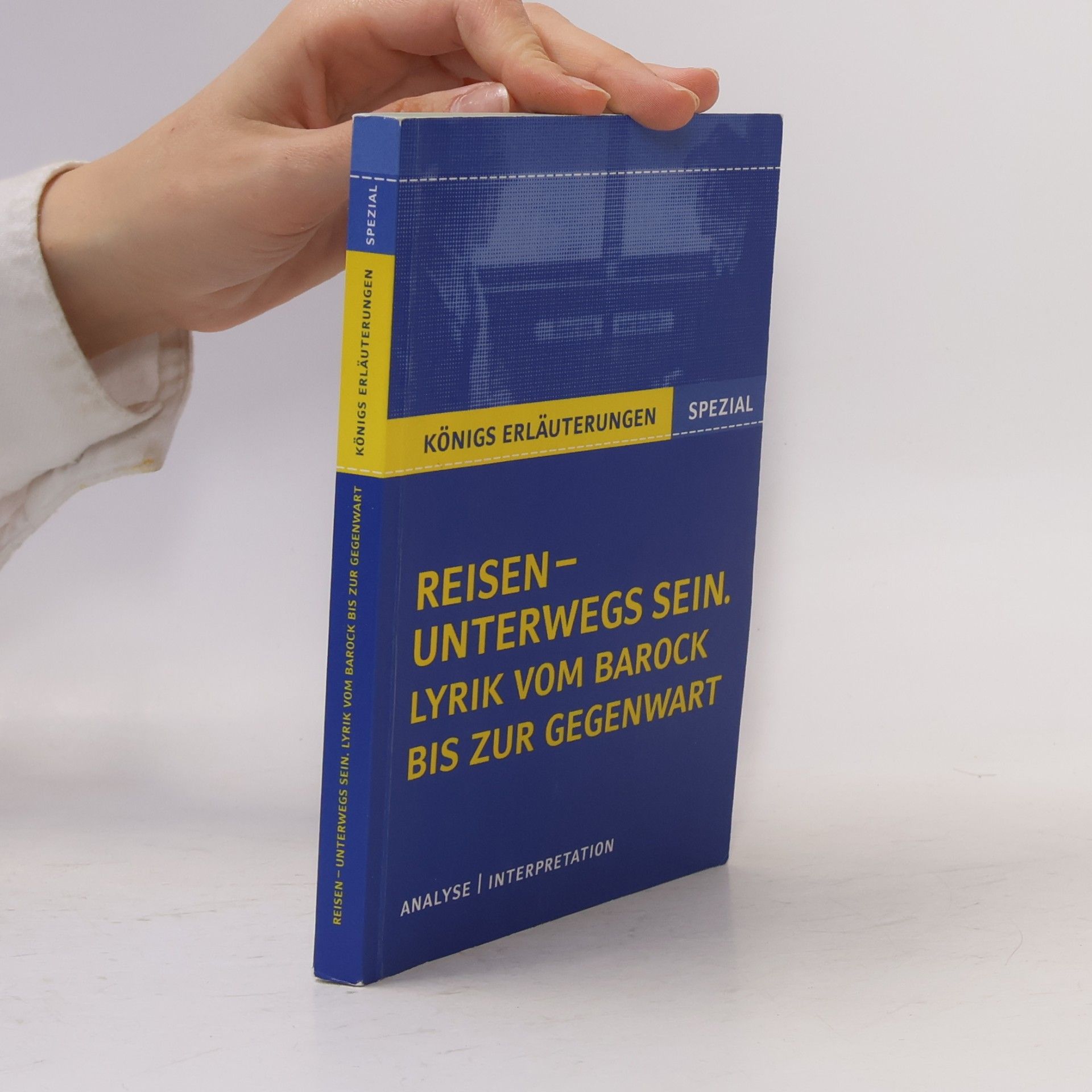 Rüdiger Bernhardt Reisen – unterwegs sein: ein Abriss der deutschen Lyrik vom Mittelalter über Barock, Klassik und Romantik bis zur Gegenwart