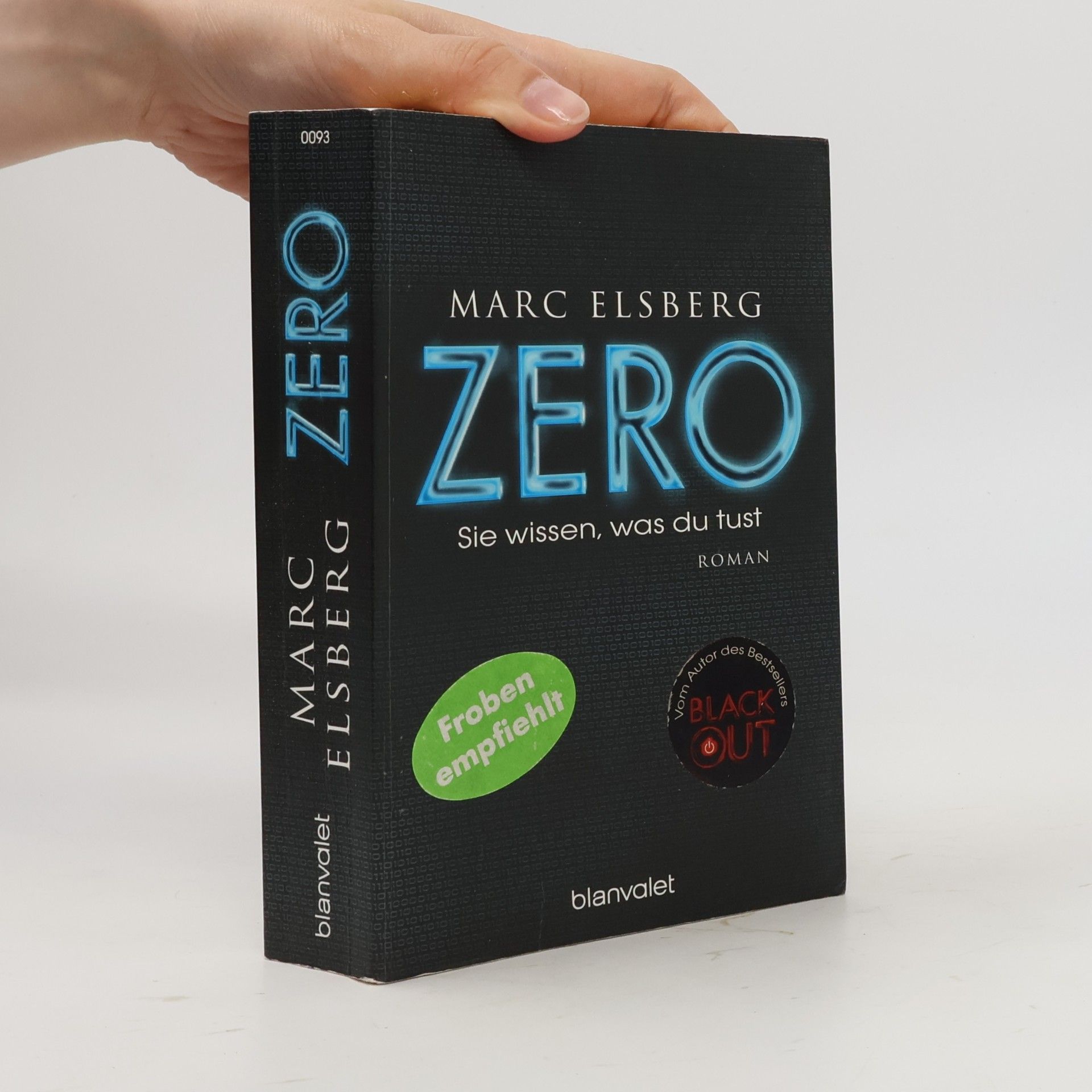 Marc Elsberg Zero. Sie wissen, was du tust