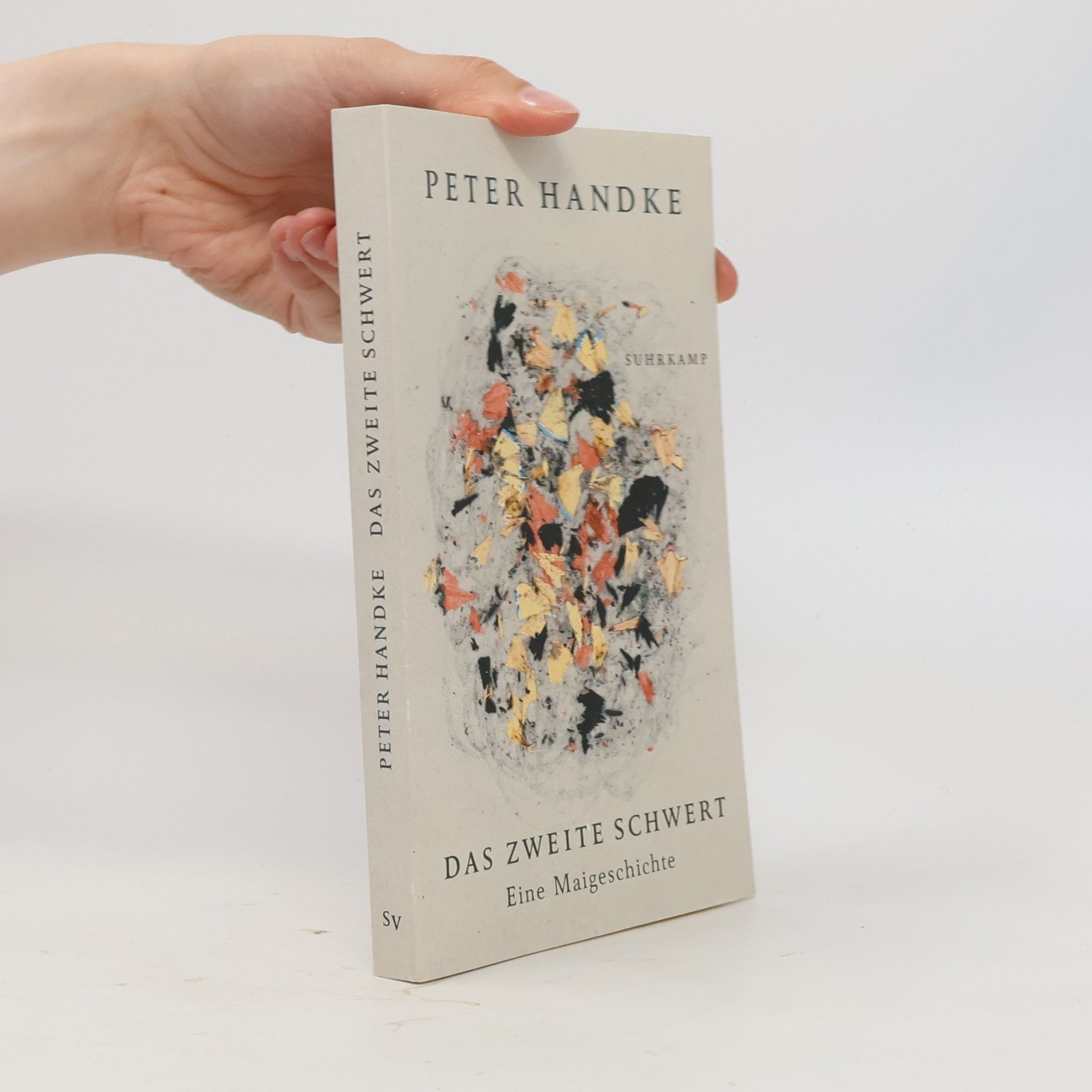 Peter Handke Das zweite Schwert : eine Maigeschichte