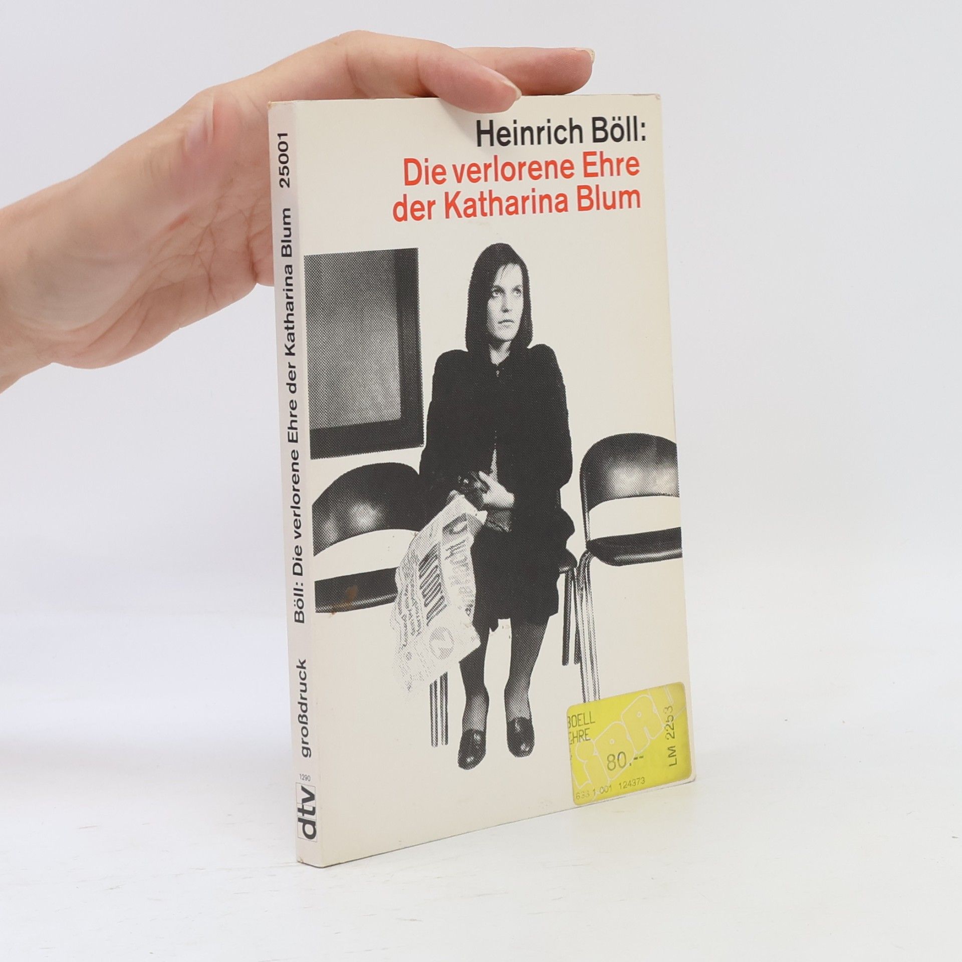 Heinrich Böll Die verlorene Ehre der Katharina Blum