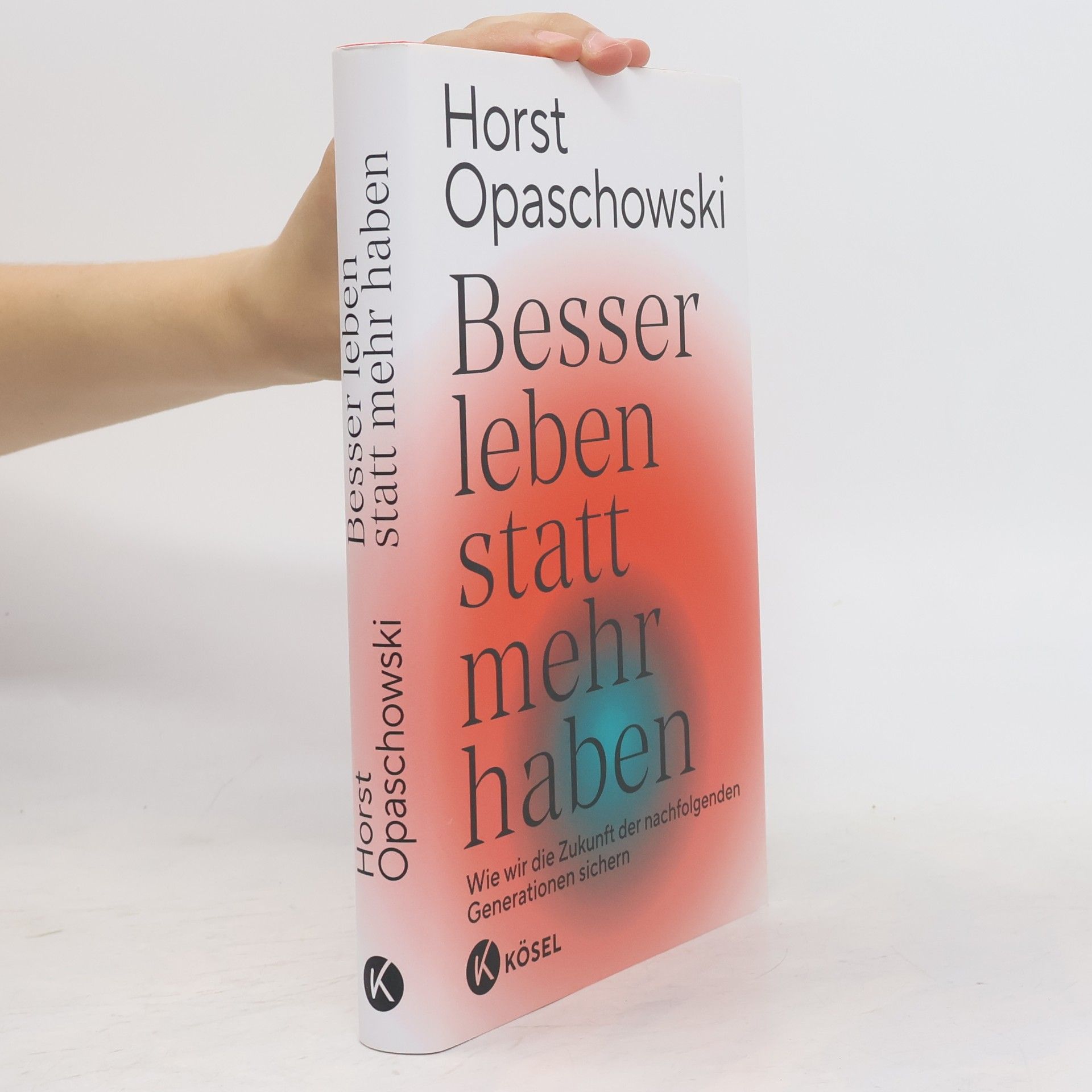 Horst W. Opaschowski Besser leben statt mehr haben