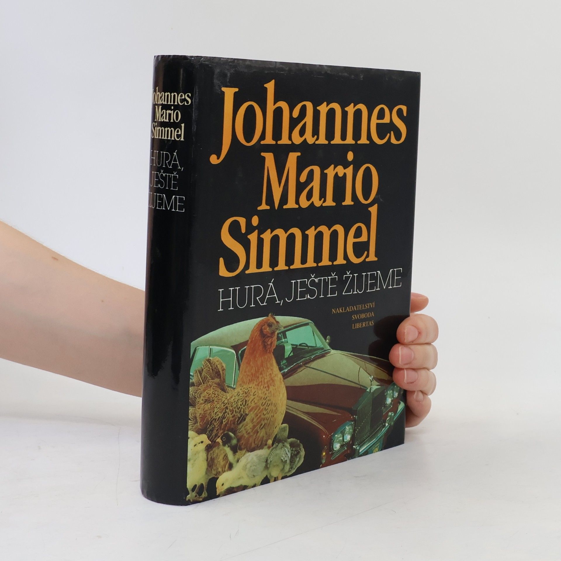 Johannes Mario Simmel Hurá, ještě žijeme
