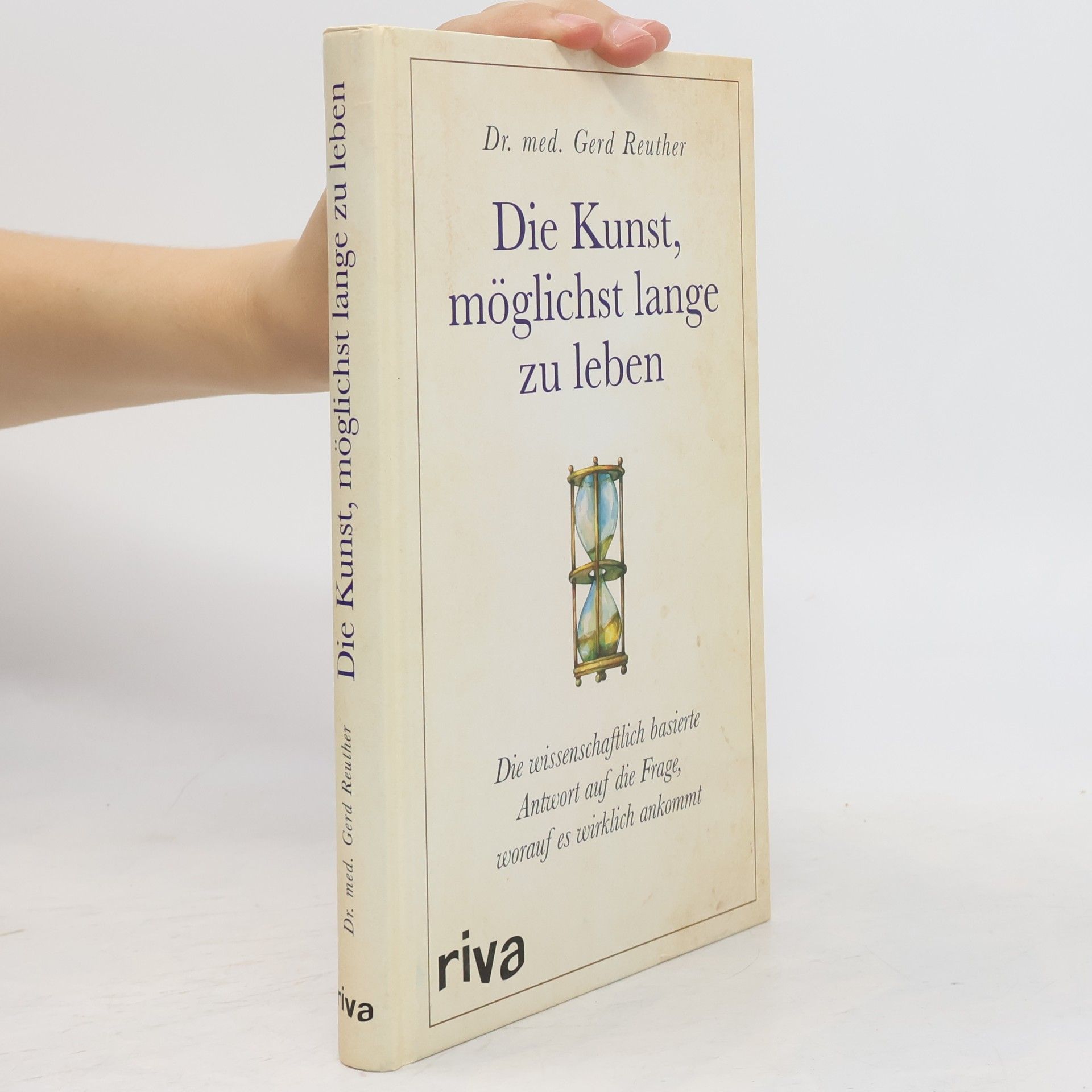 Gerd Reuther Die Kunst, möglichst lange zu leben