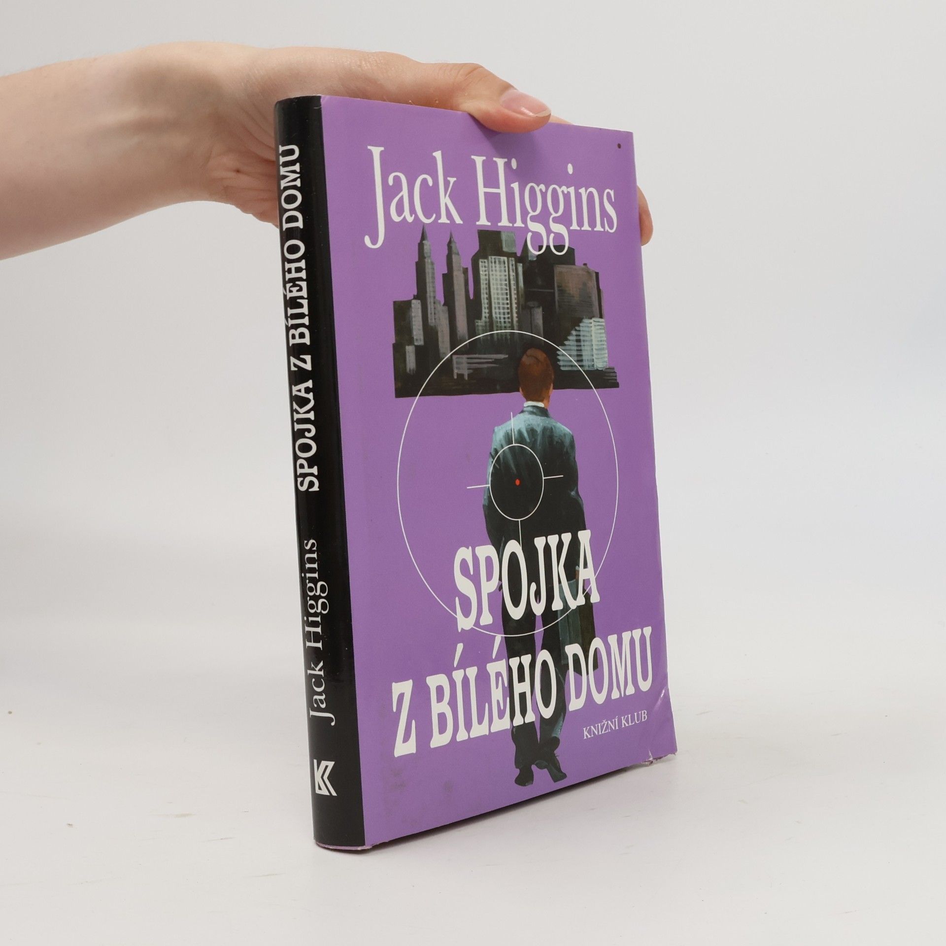 Jack Higgins Spojka z Bílého domu