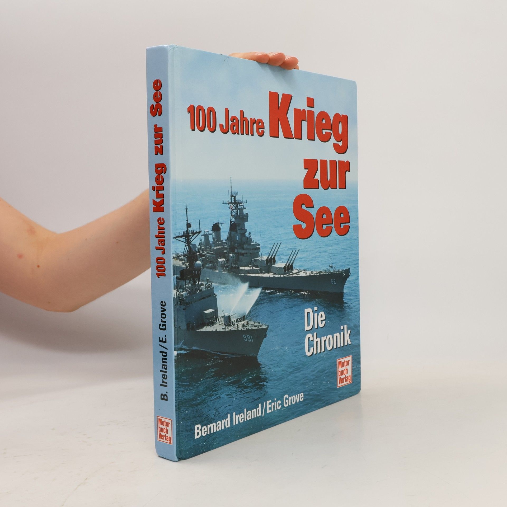 Bernard Ireland 100 Jahre Krieg zur See