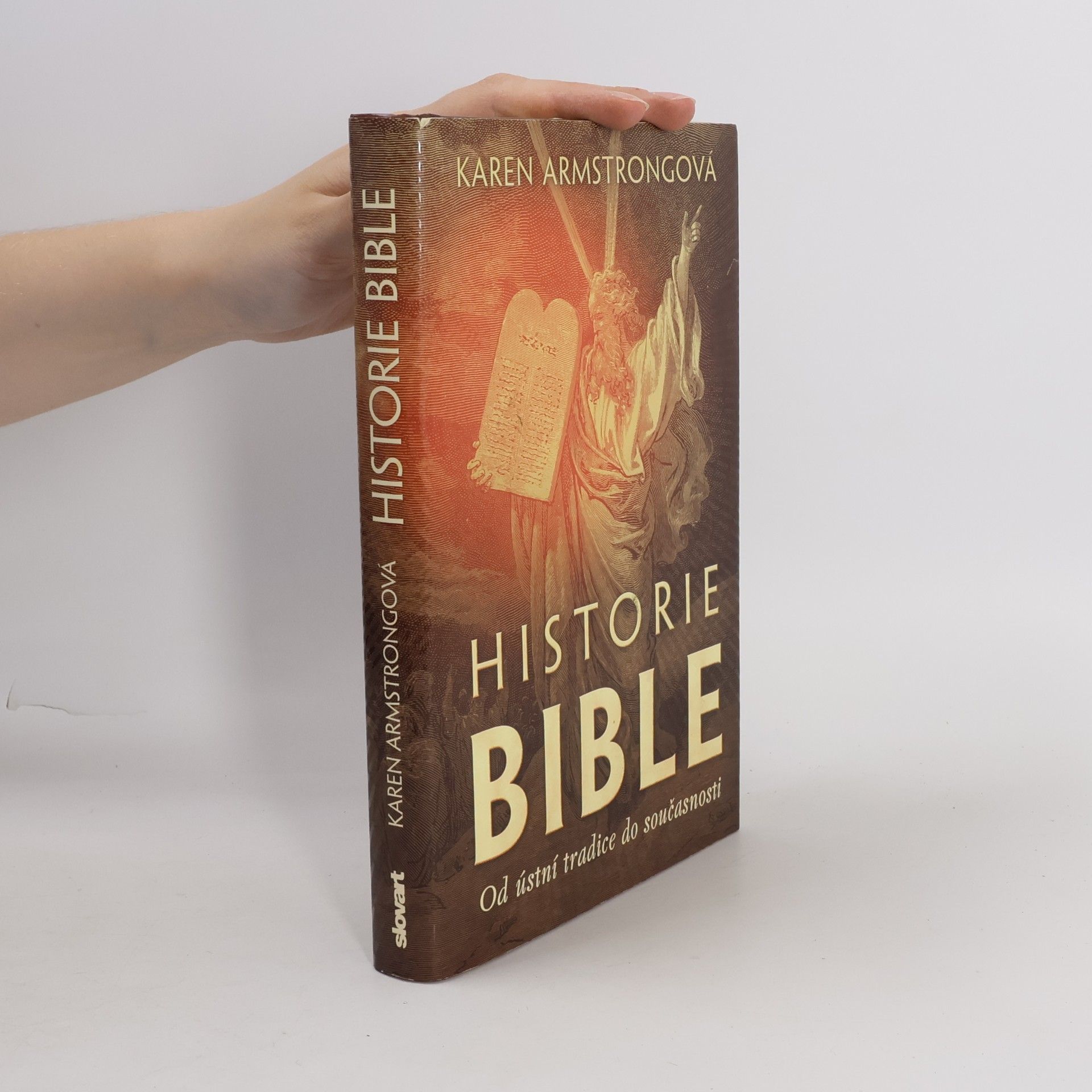 Karen Armstrong Historie Bible: Od ústní tradice do současnosti