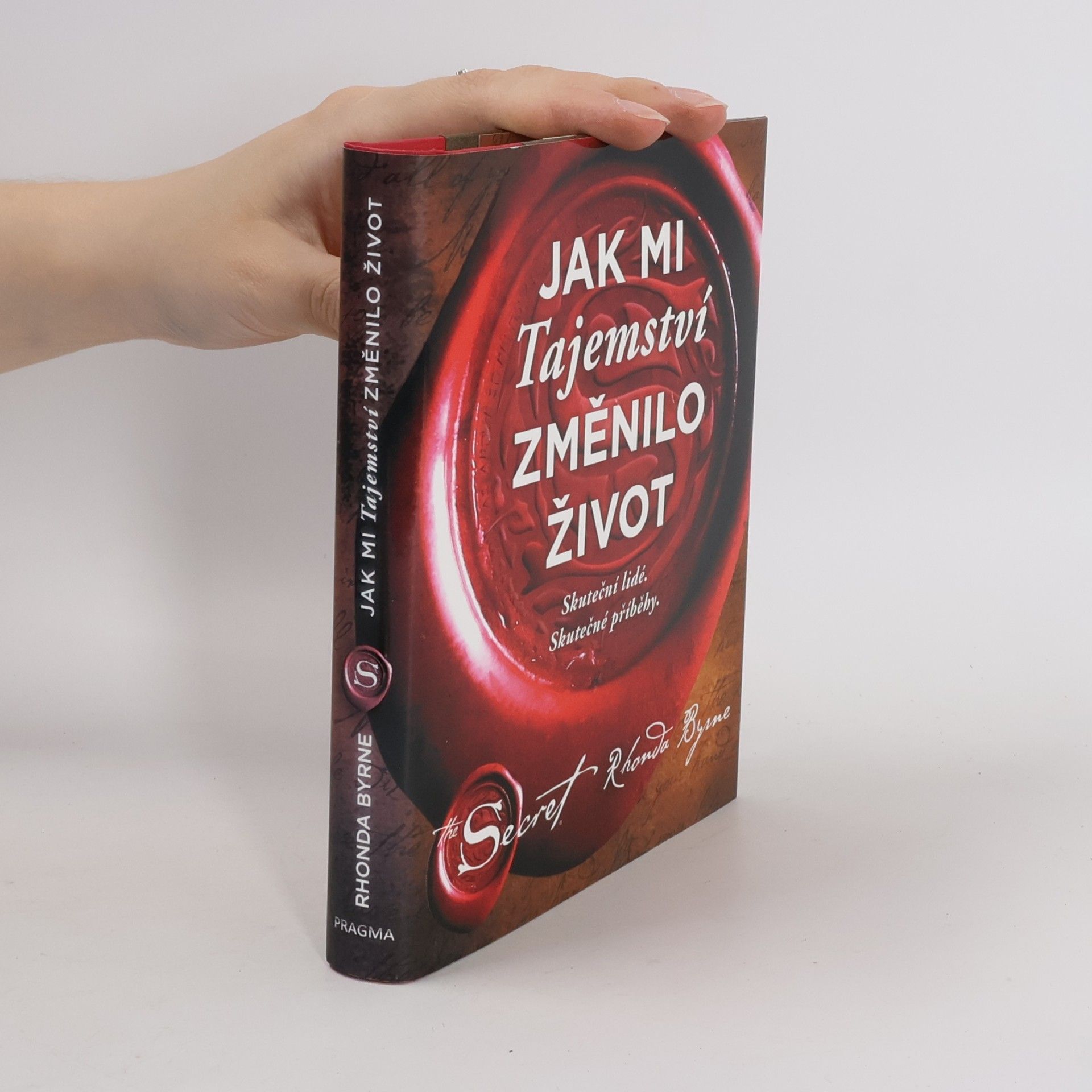 Rhonda Byrne Jak mi Tajemství změnilo život