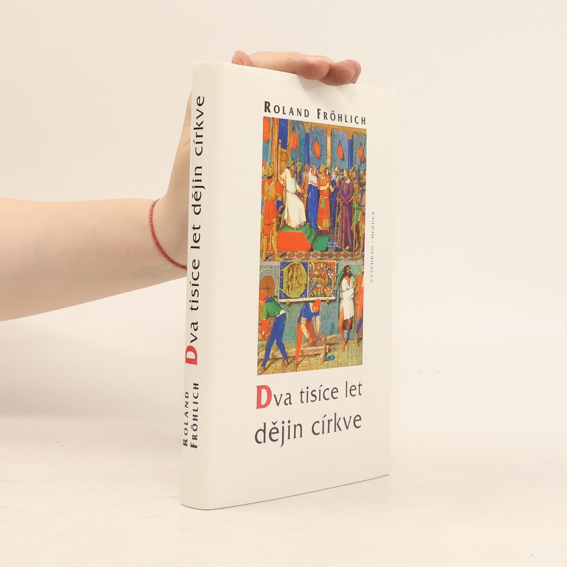 Roland Fröhlich Dva tisíce let dějin církve