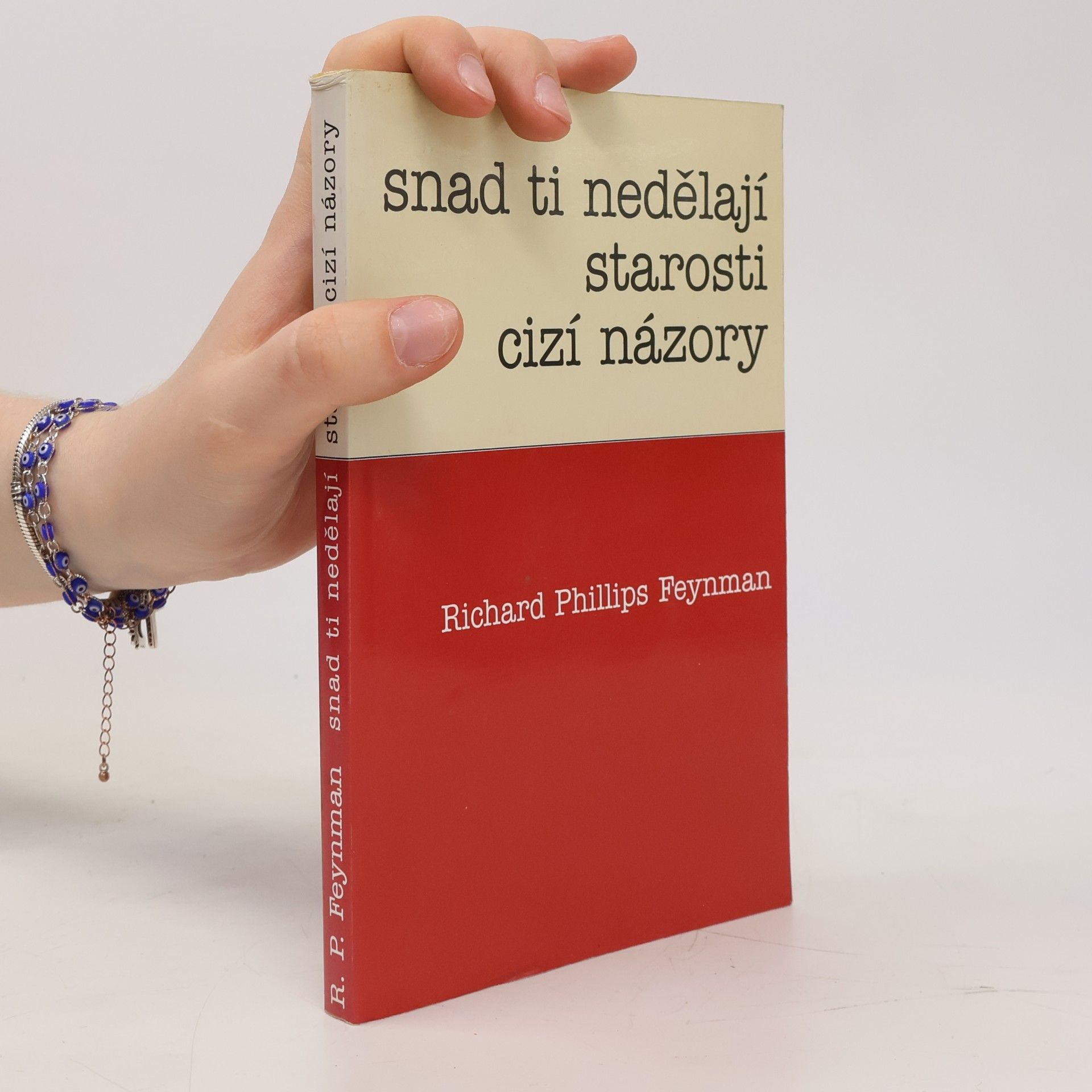 Richard Feynman Snad ti nedělají starosti cizí názory