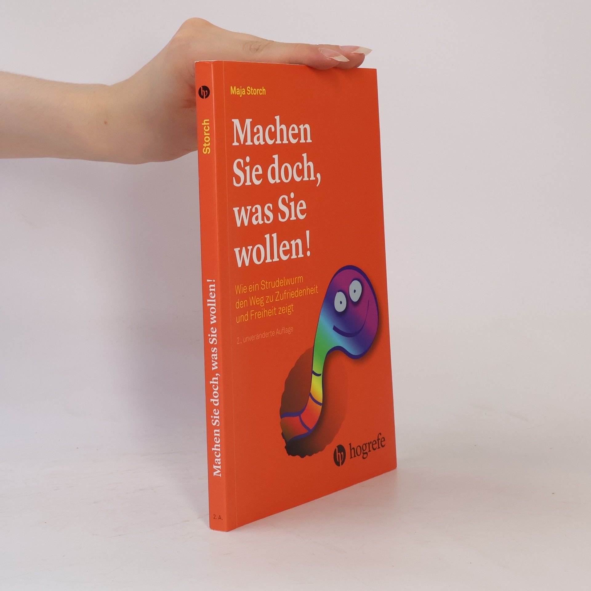 Maja Storch Machen Sie doch, was Sie wollen!