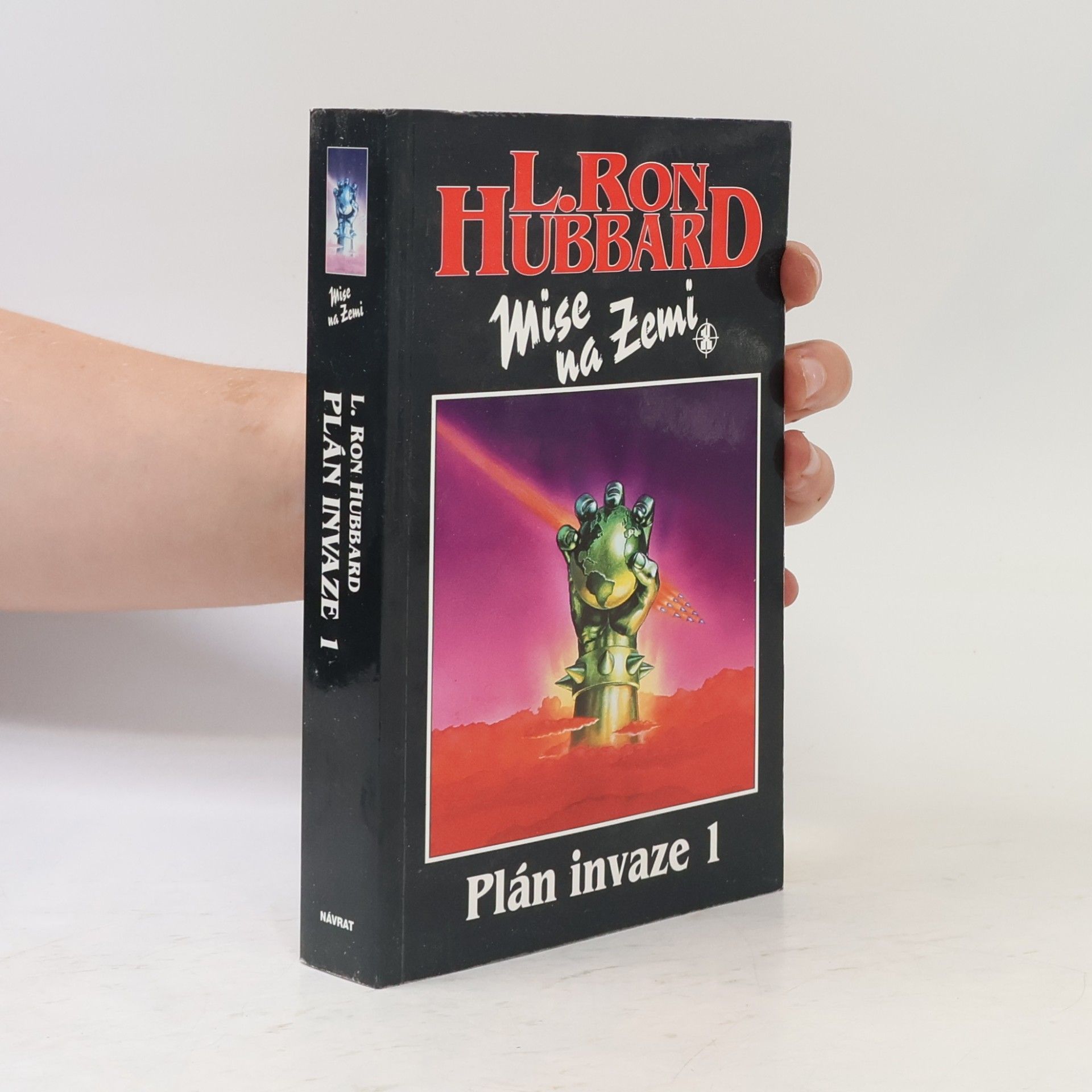 L. Ron Hubbard Mise na Zemi. Plán invaze 1