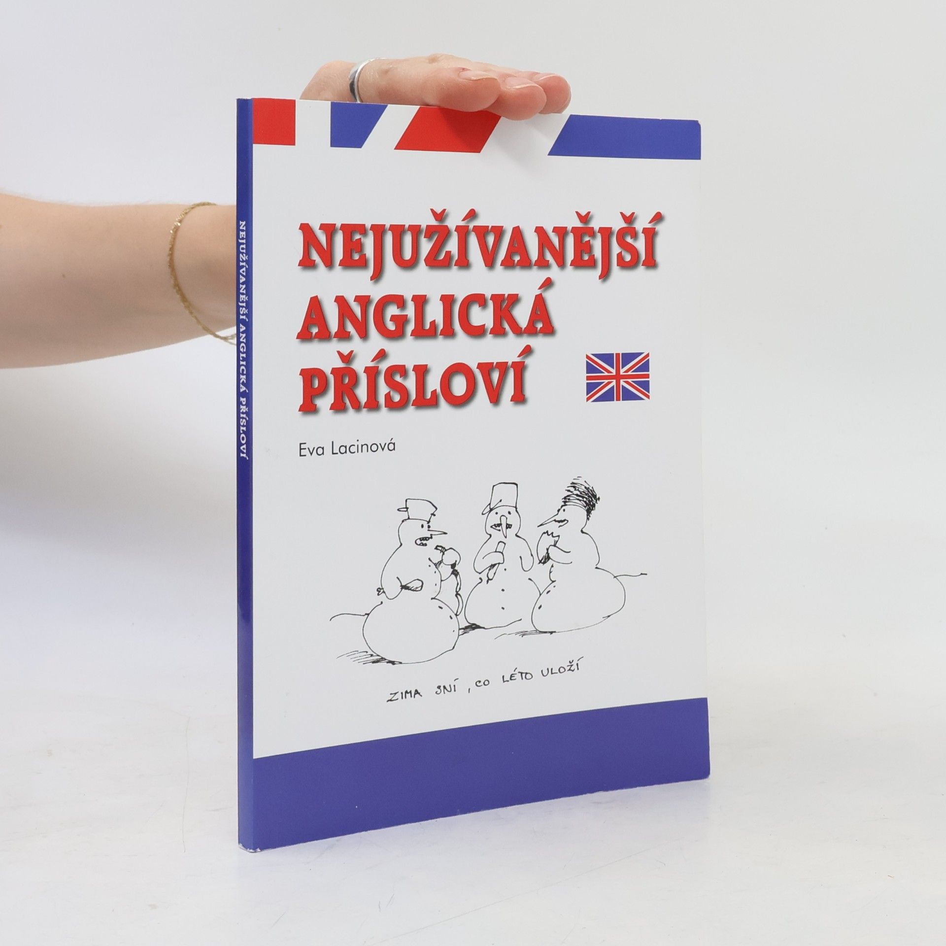 Lacinová Eva Nejužívanější anglická přísloví