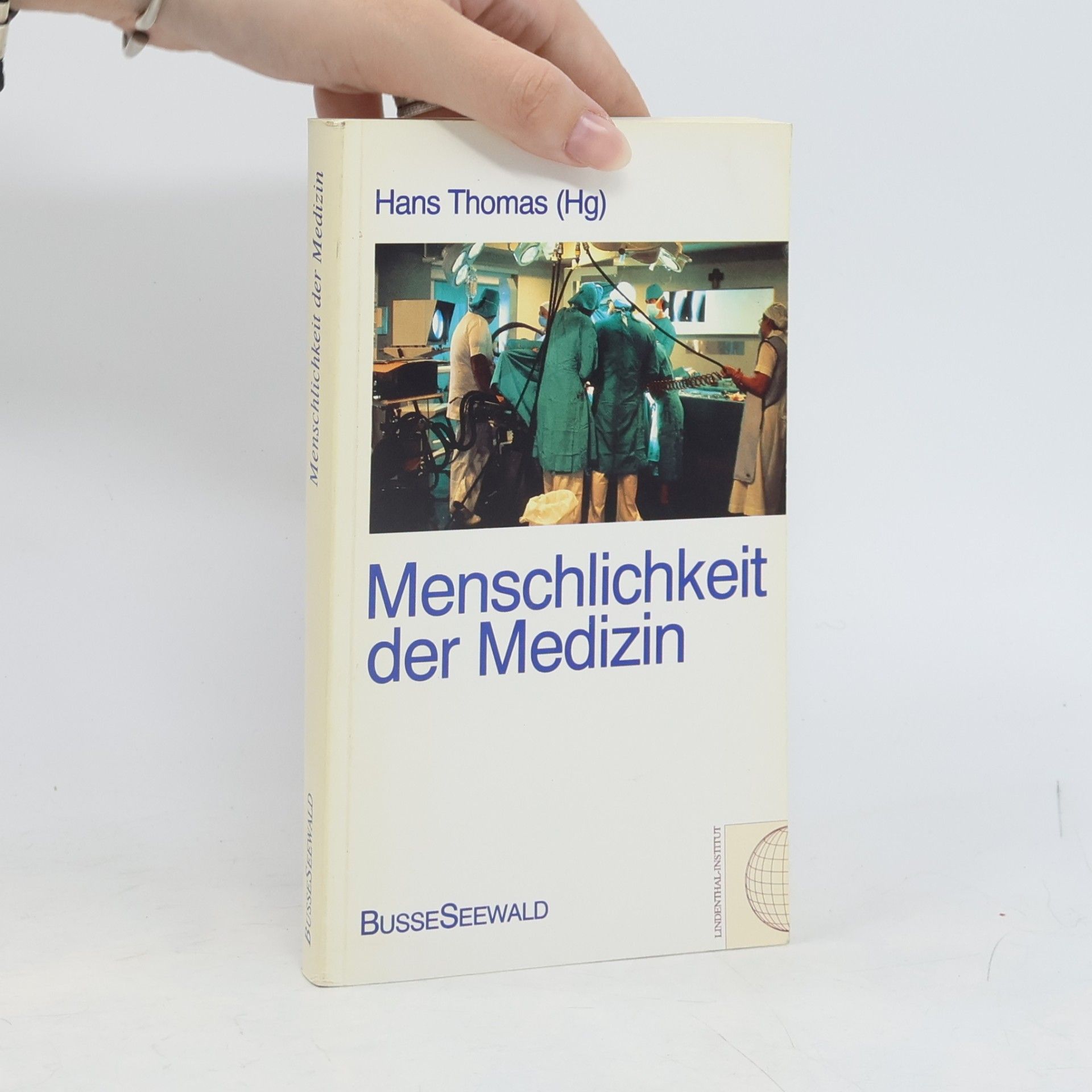 Hans Thomas Menschlichkeit der Medizin