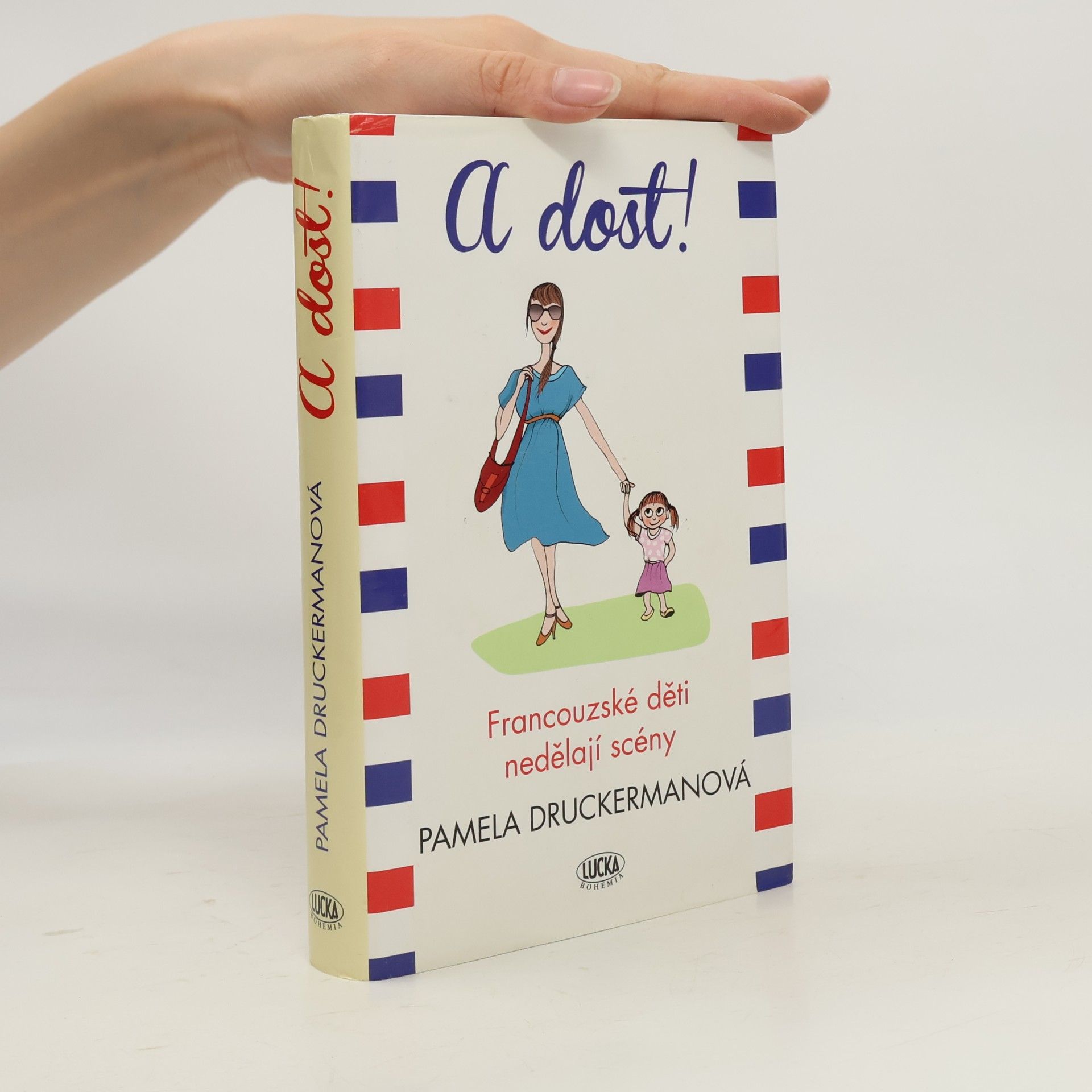 Pamela Druckerman A dost!