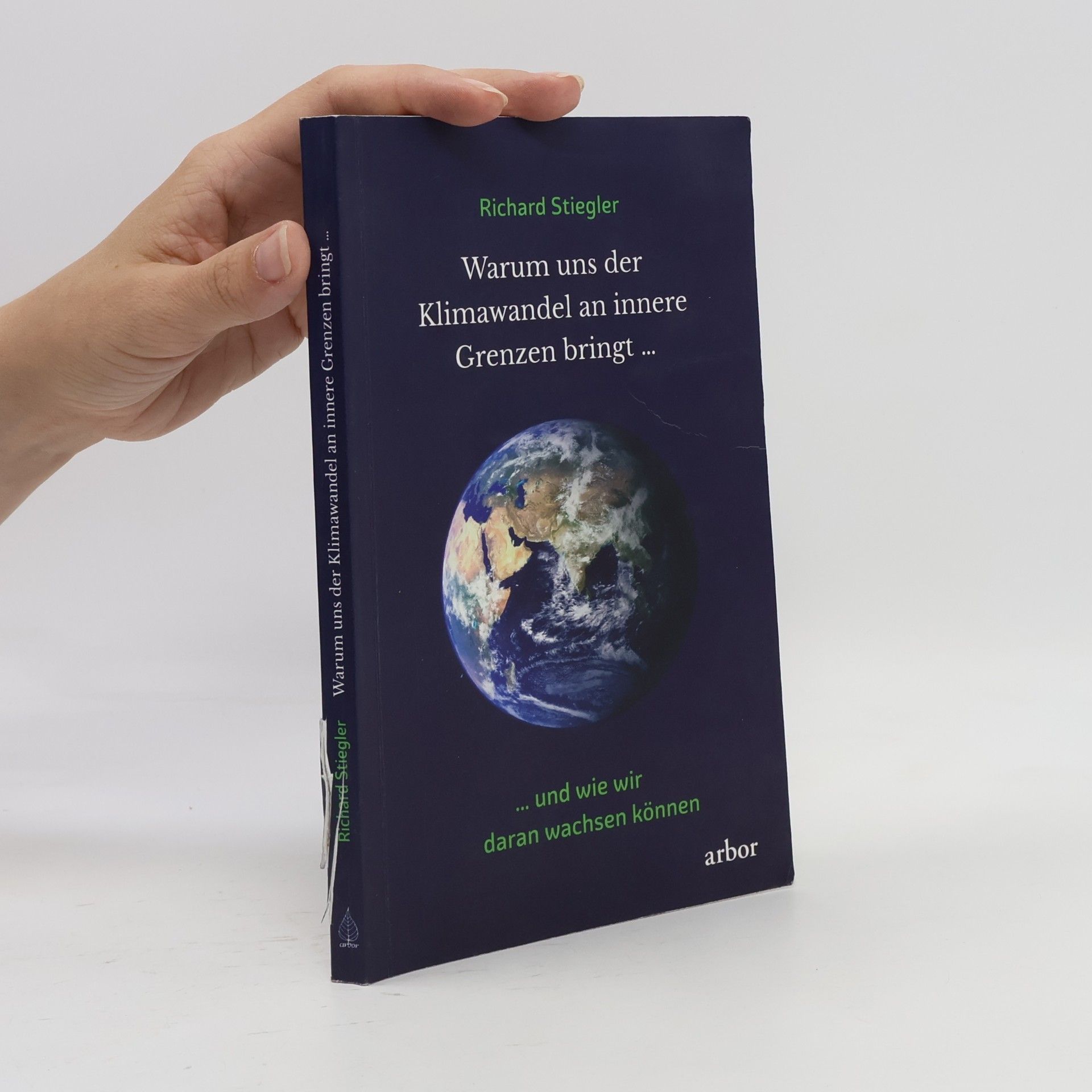 Richard Stiegler Warum uns der Klimawandel an innere Grenzen bringt ...