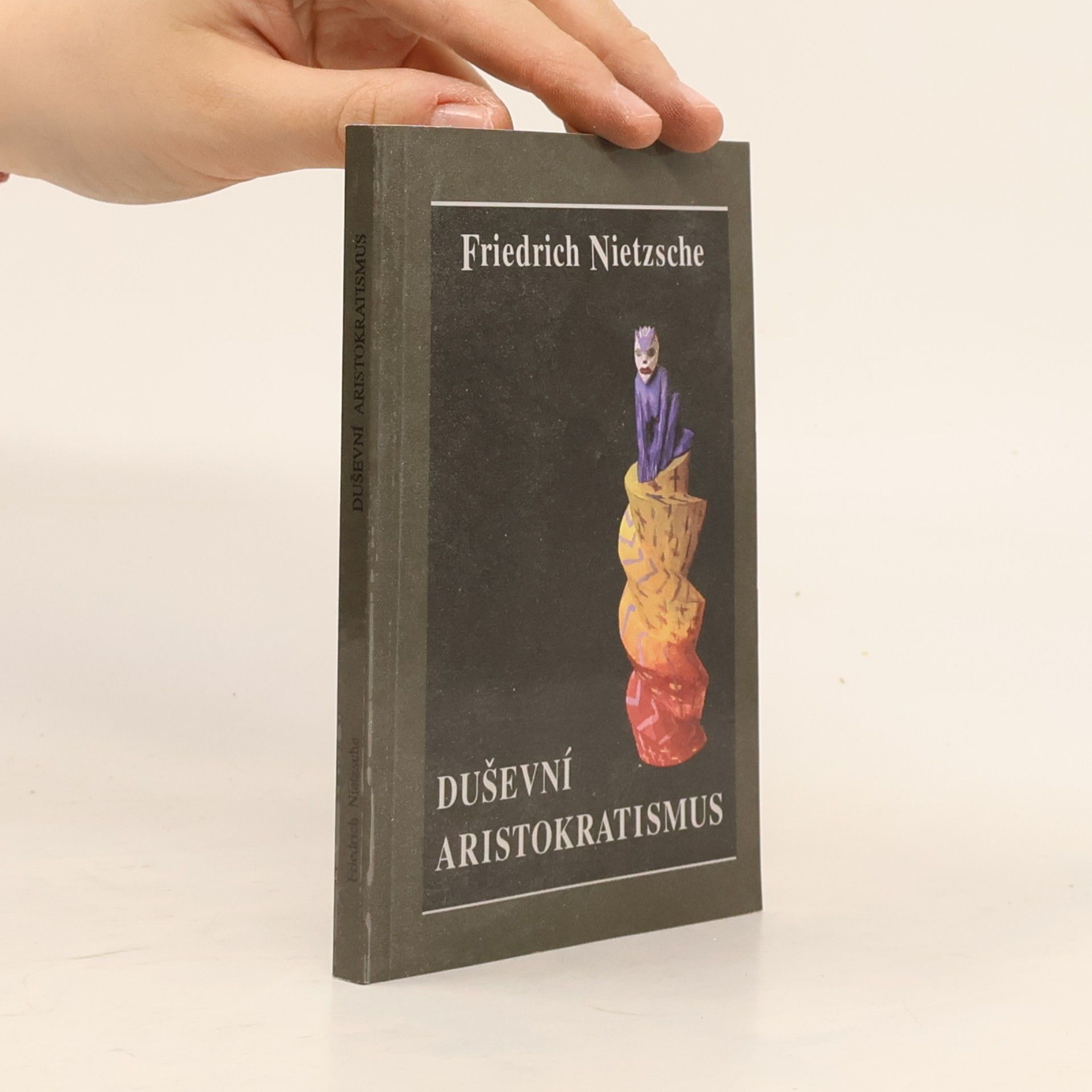 Friedrich Nietzsche Duševní aristokratismus