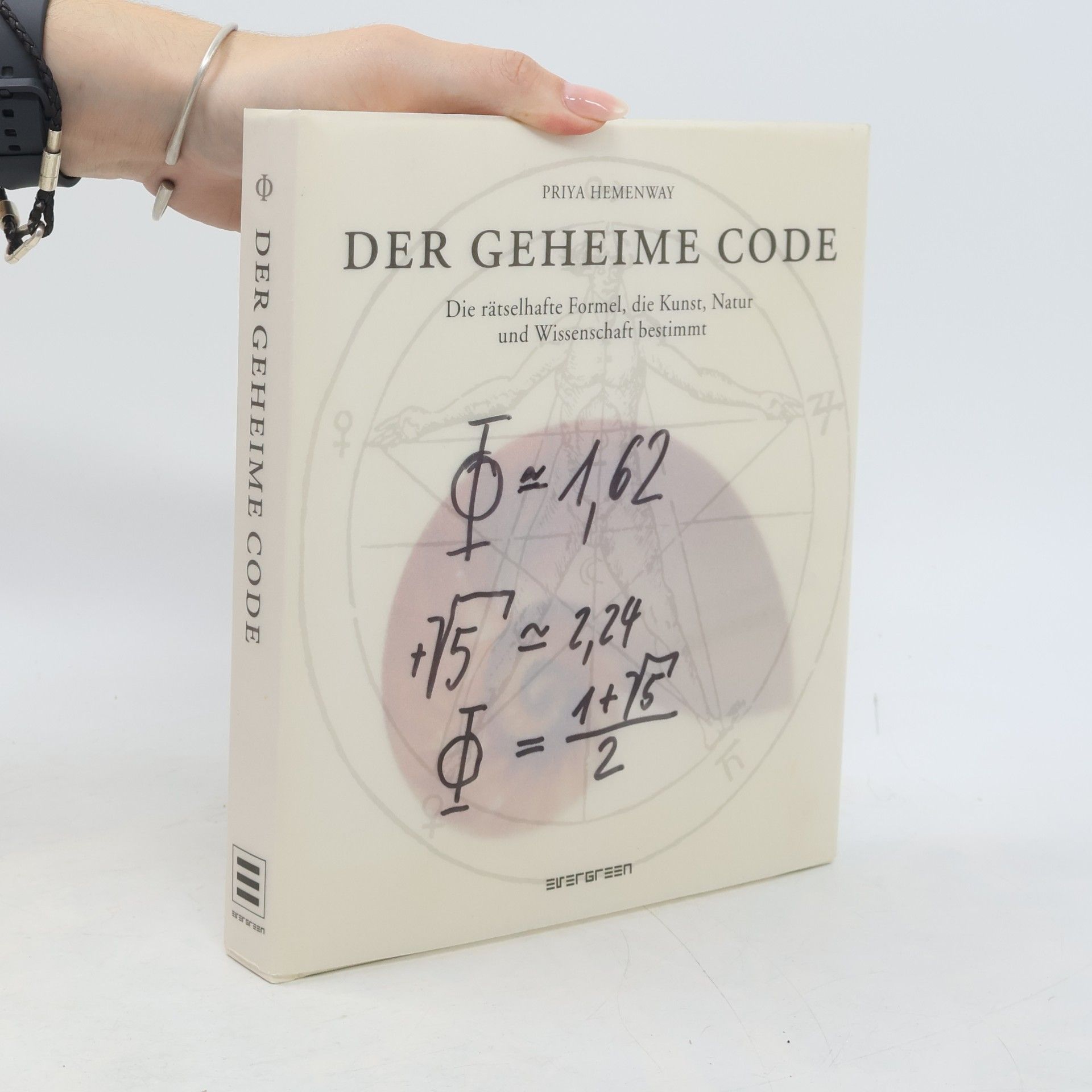 Priya Hemenway Der geheime Code : Die rätselhafte Formel, die Kunst, Natur und Wissenschft bestimt