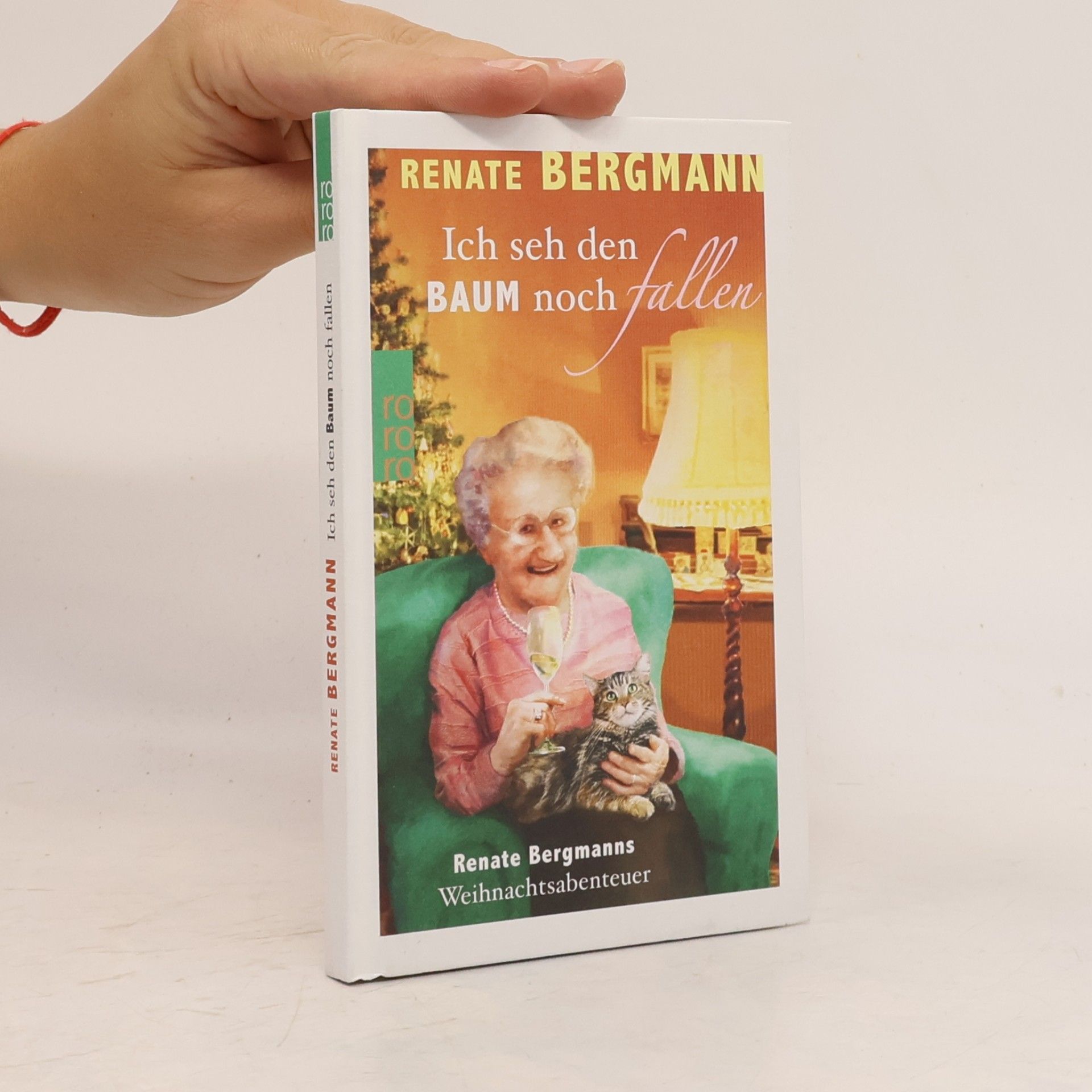 Renate Bergmann Ich seh den Baum noch fallen