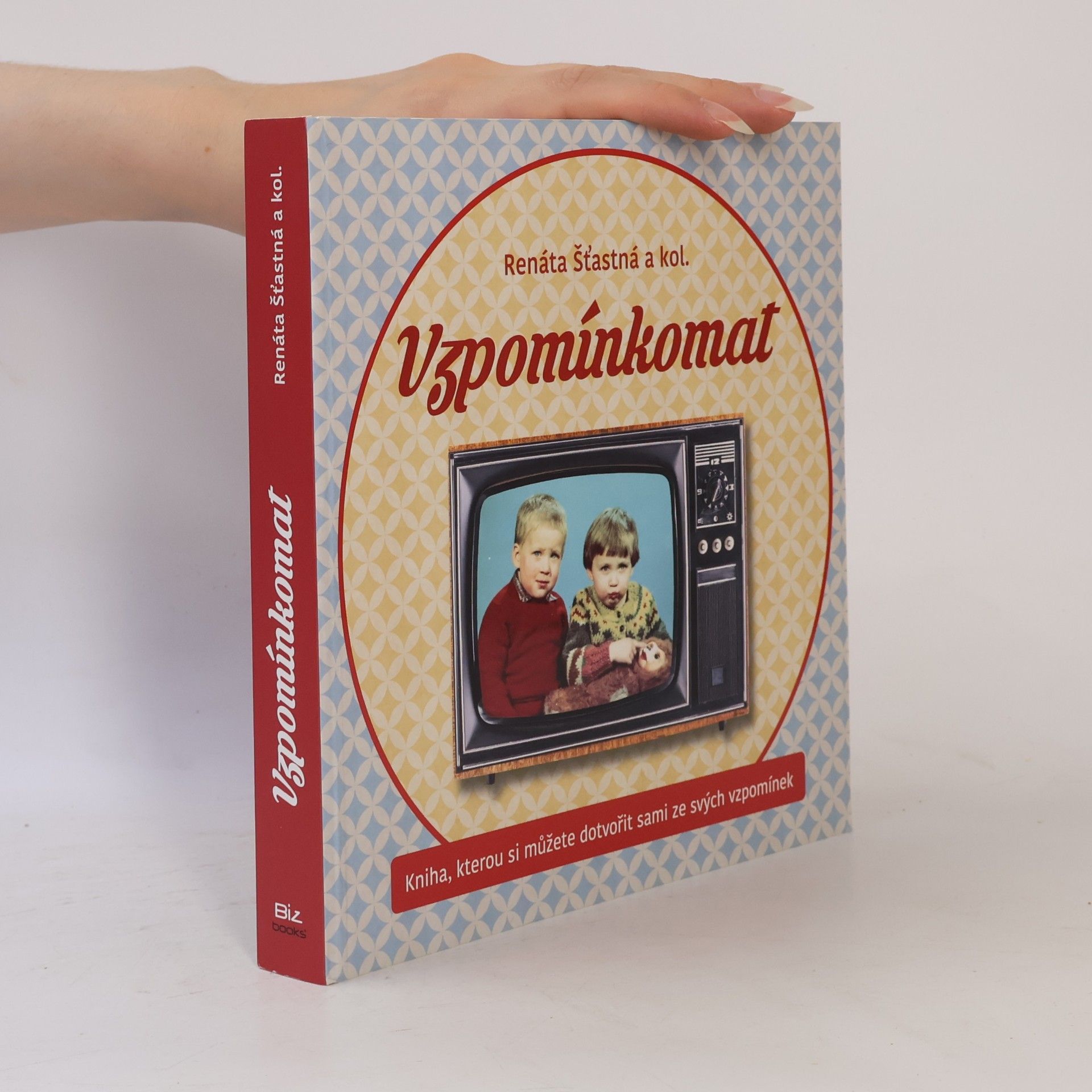 Renáta Šťastná Vzpomínkomat. Kniha, kterou si můžete dotvořit sami ze svých vzpomínek