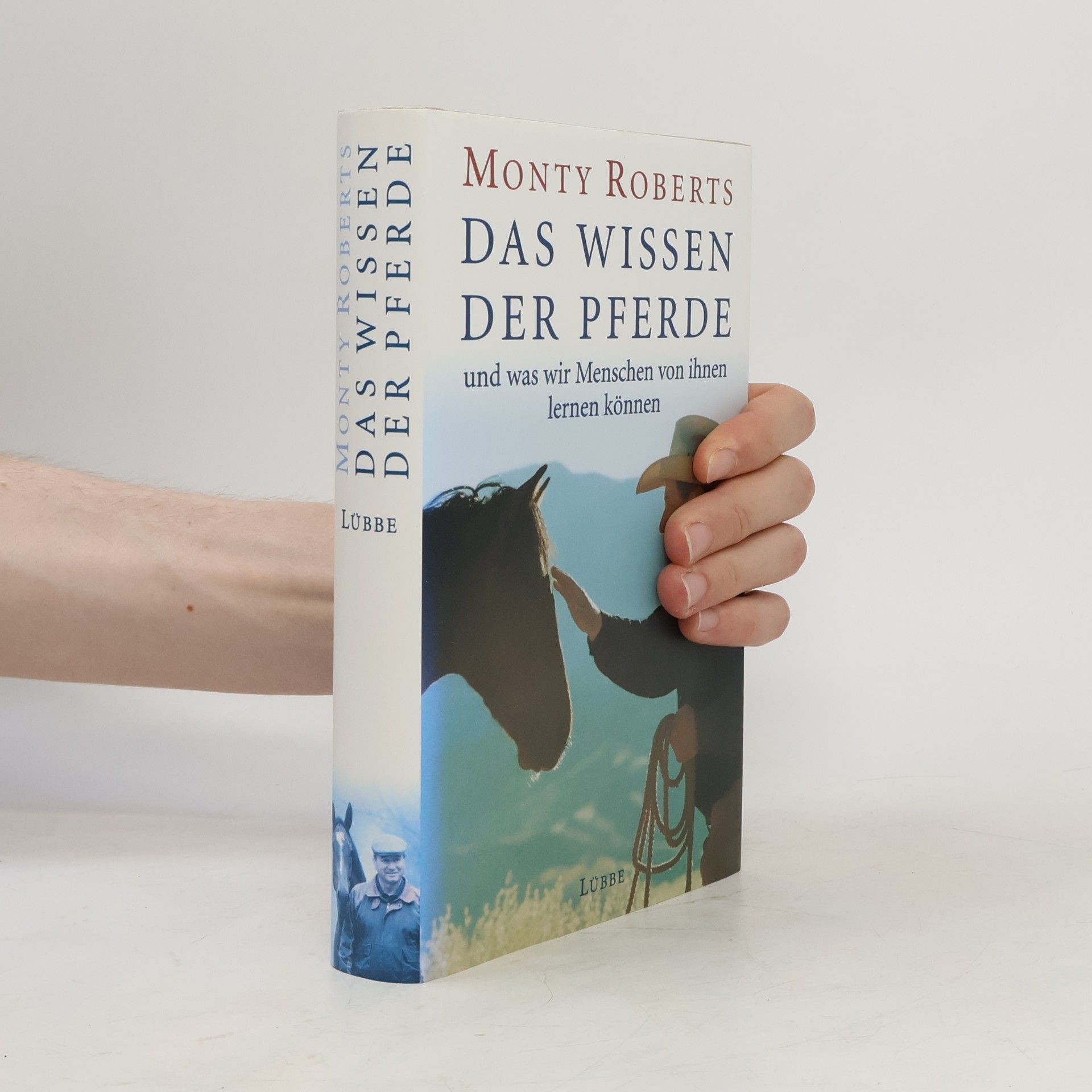Monty Roberts Das Wissen der Pferde und was wir Menschen von ihnen lernen können