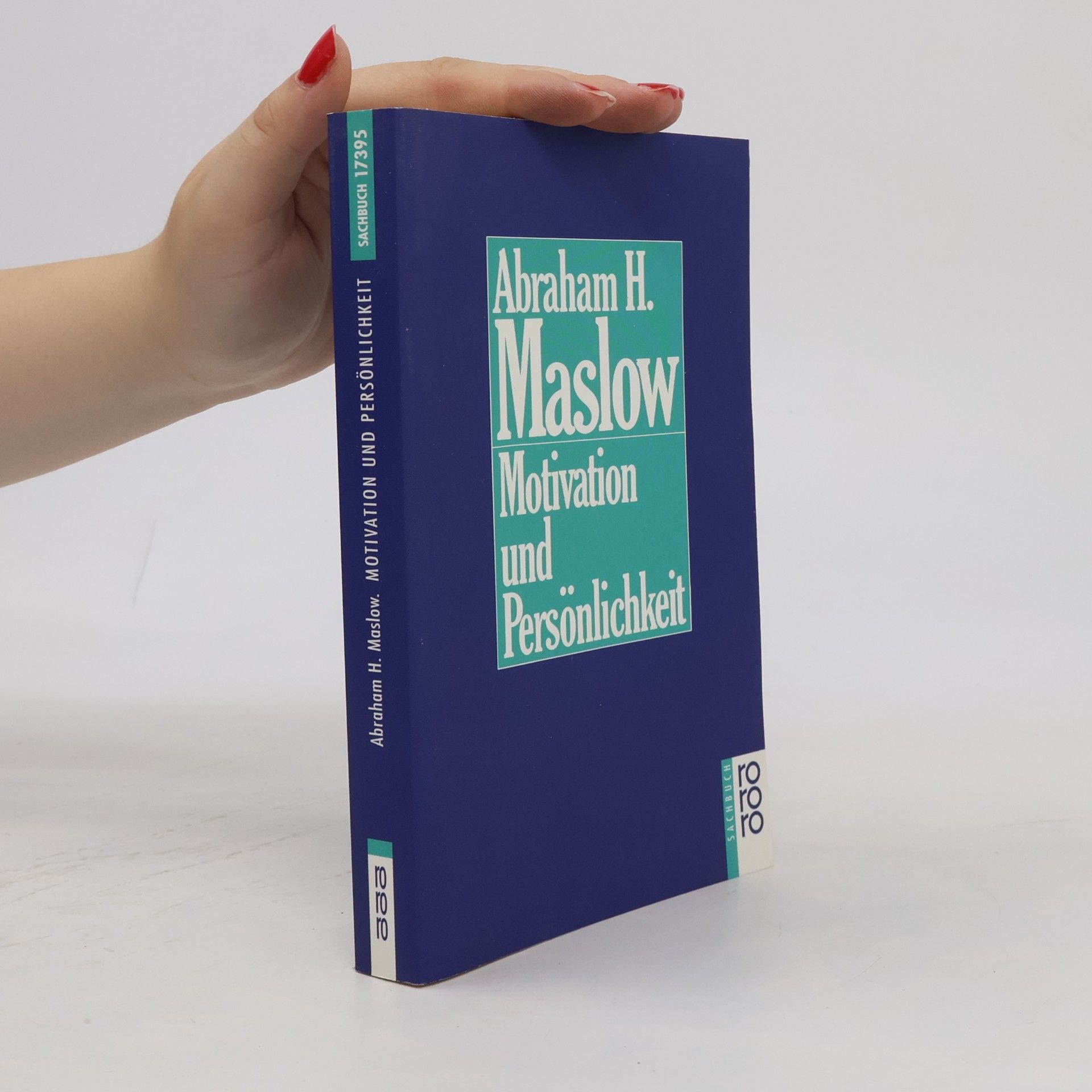Abraham Maslow Motivation und Persönlichkeit