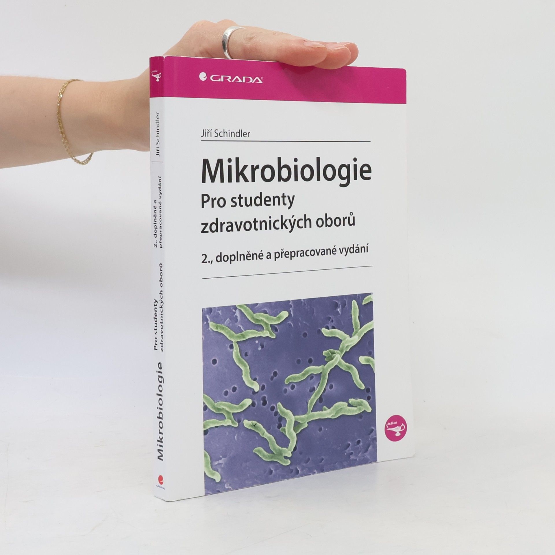 Jiří Schindler Mikrobiologie : pro studenty zdravotnických oborů