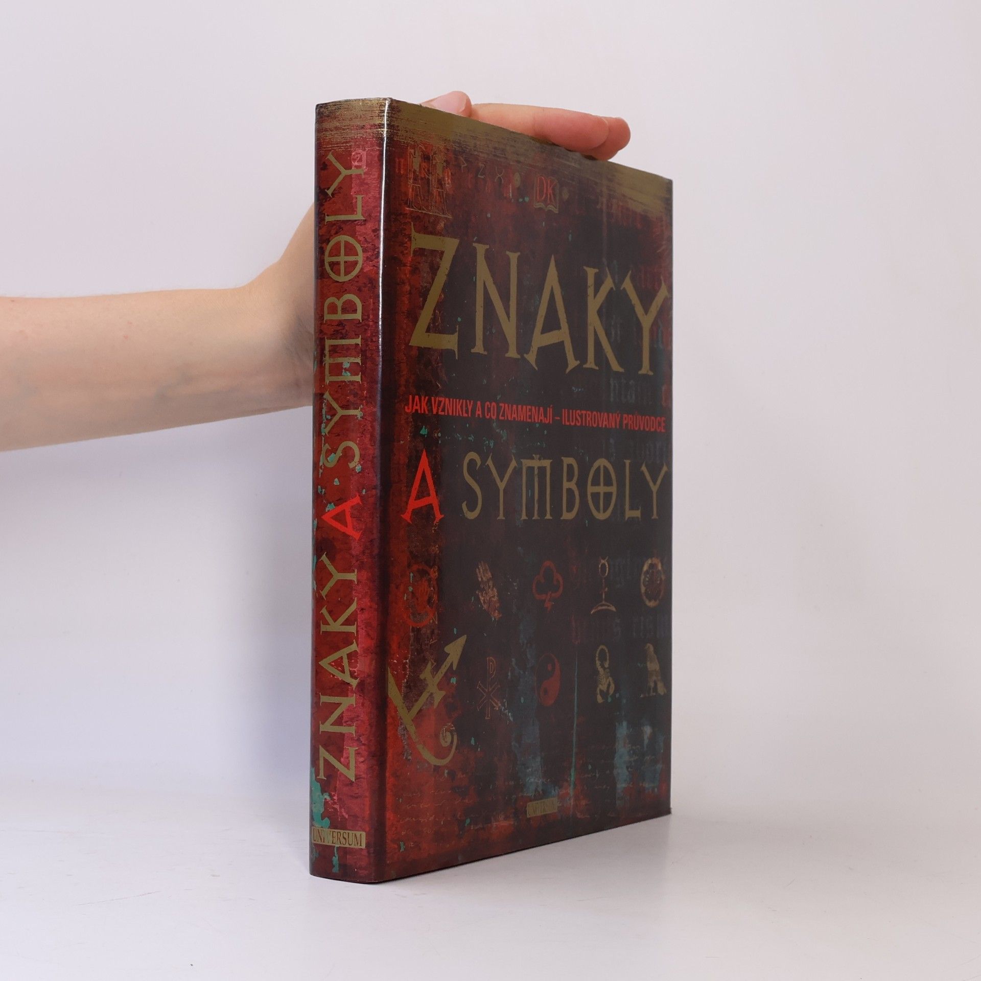 Hana Navratilová Znaky a symboly: jak vznikly a co znamenají - ilustrovaný průvodce