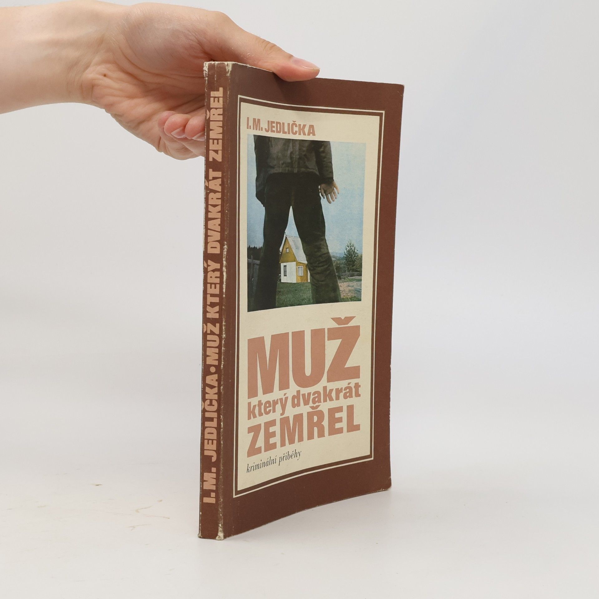 Ivan Milan Jedlička Muž, který dvakrát zemřel