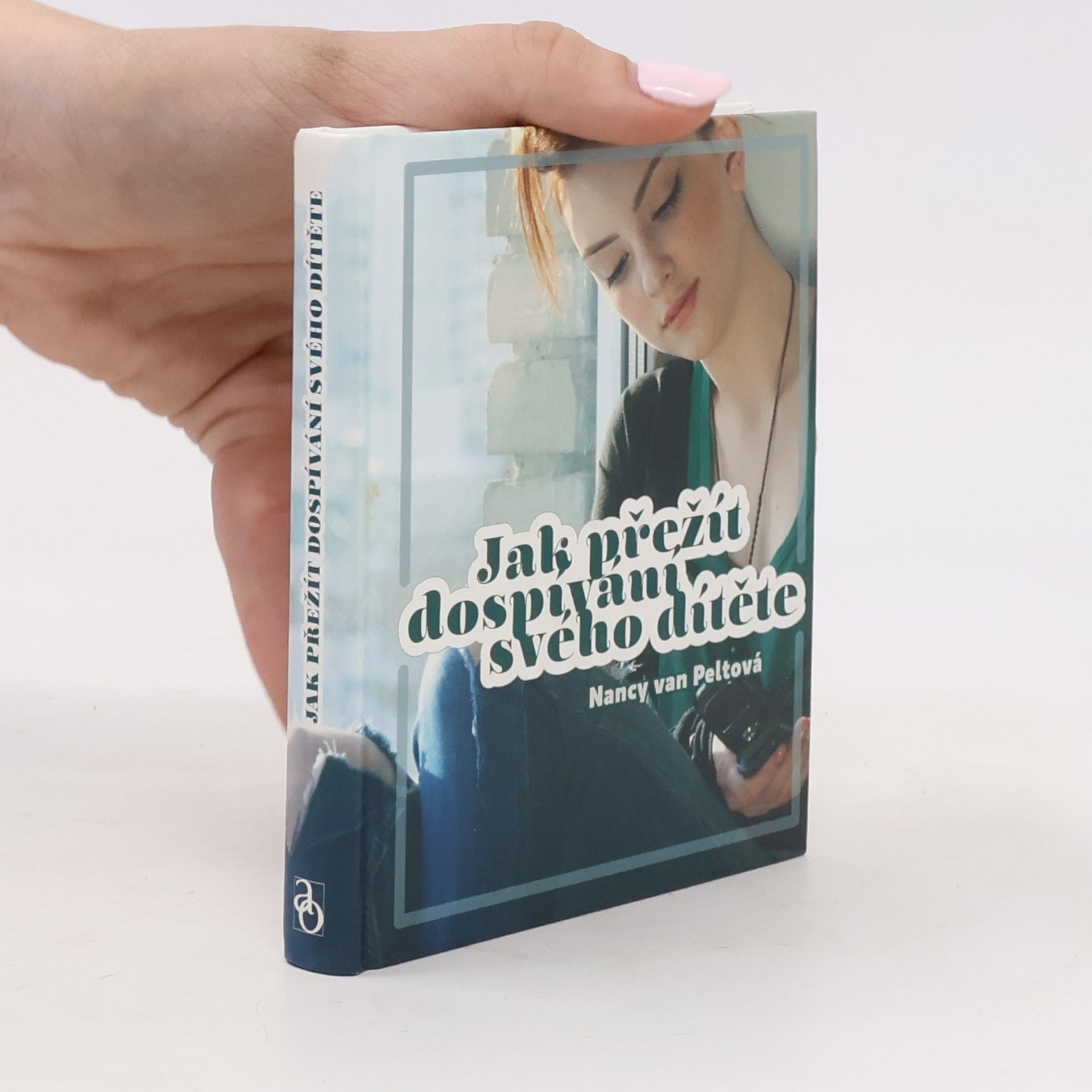 Nancy L. Van Pelt Jak přežít dospívání svého dítěte