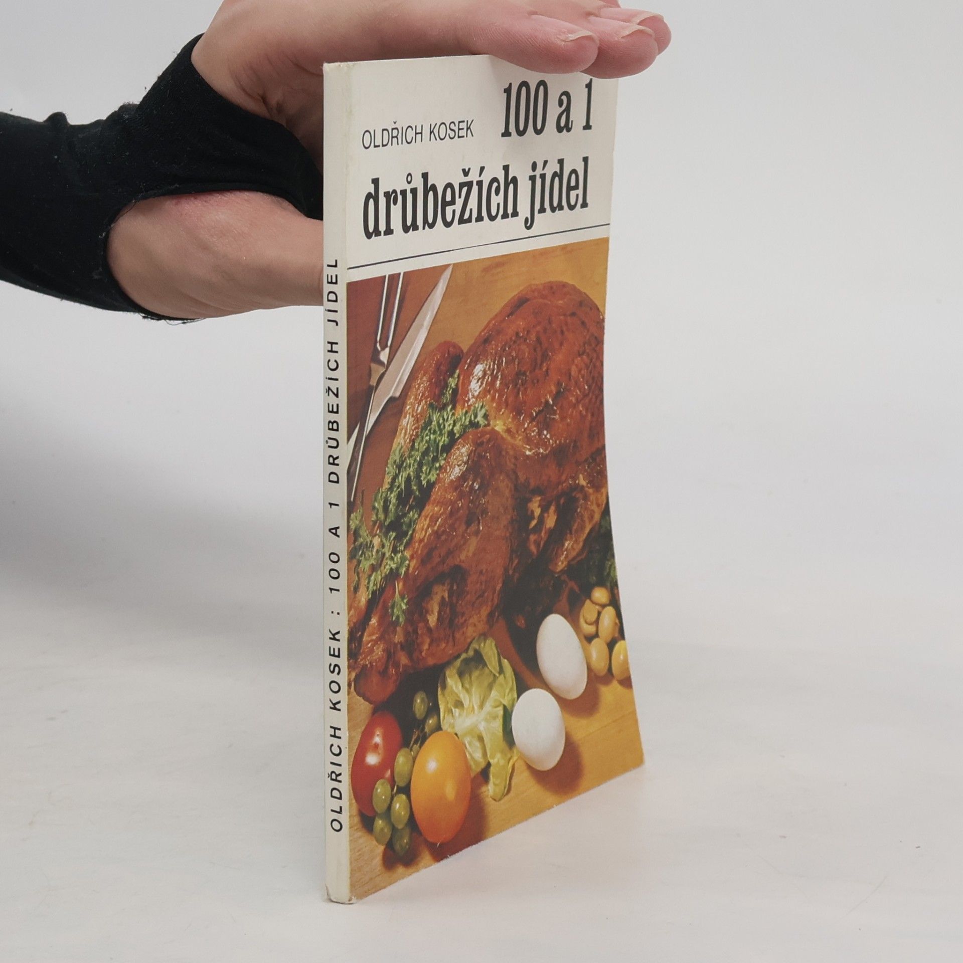 Oldřich Kosek 100 a 1 drůbežích jídel