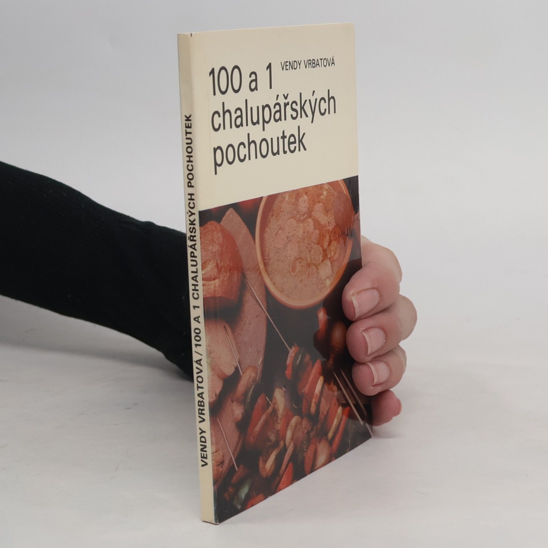Vrbatová Vendy 100 a 1 chalupářských pochoutek