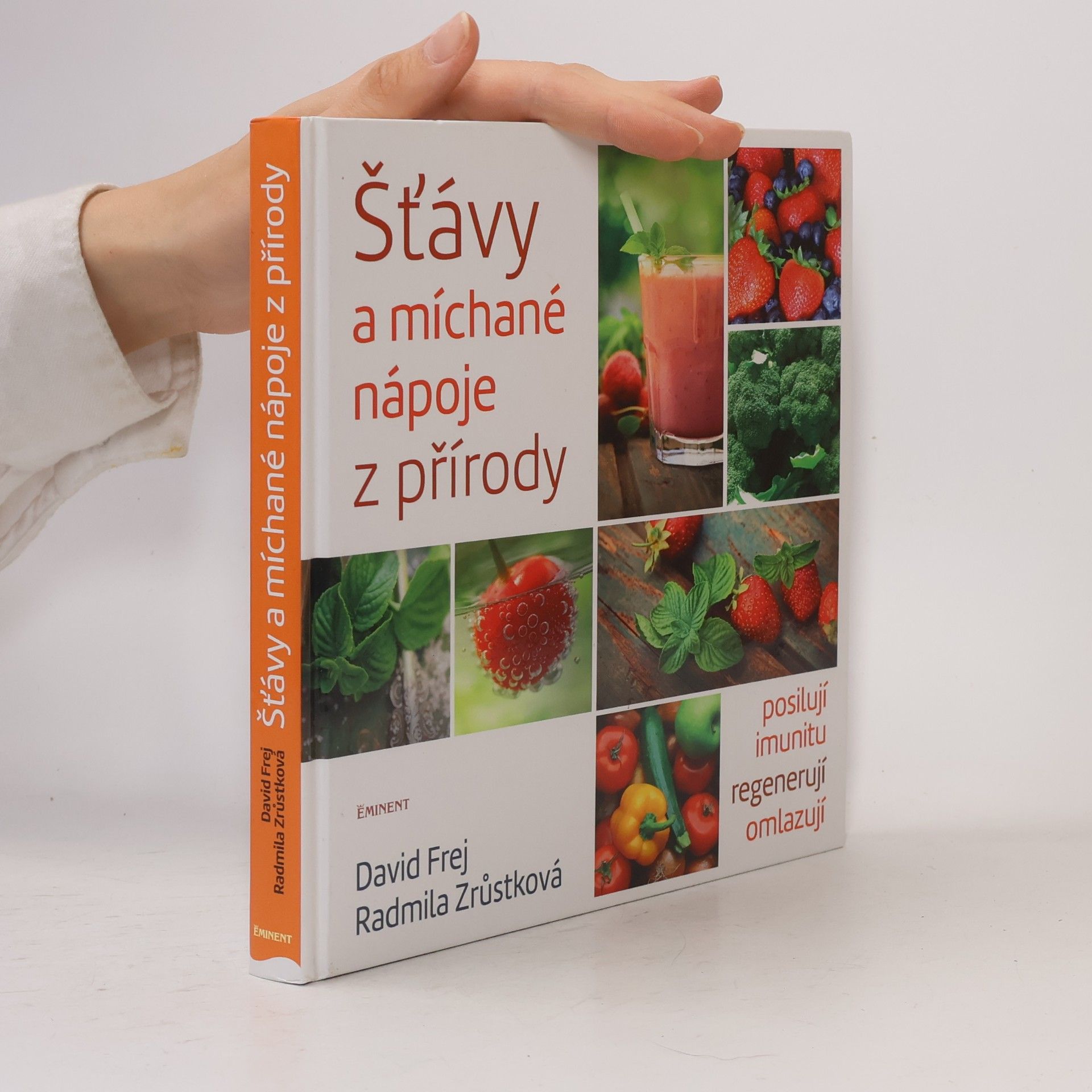 Radmila Zrůstková Šťávy a míchané nápoje z přírody